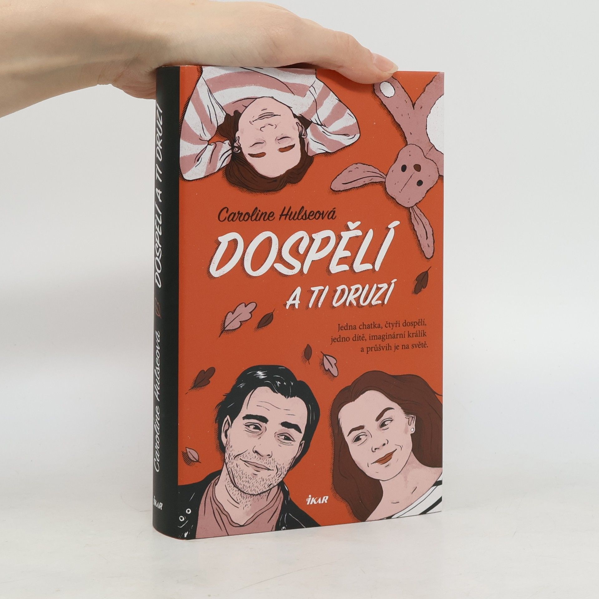 Caroline Hulse Dospělí a ti druzí