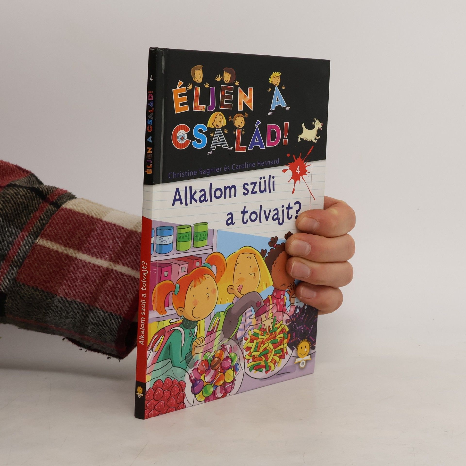 Christine Sagnier Éljen a család! - 4: Alkalom szüli a tolvajt?