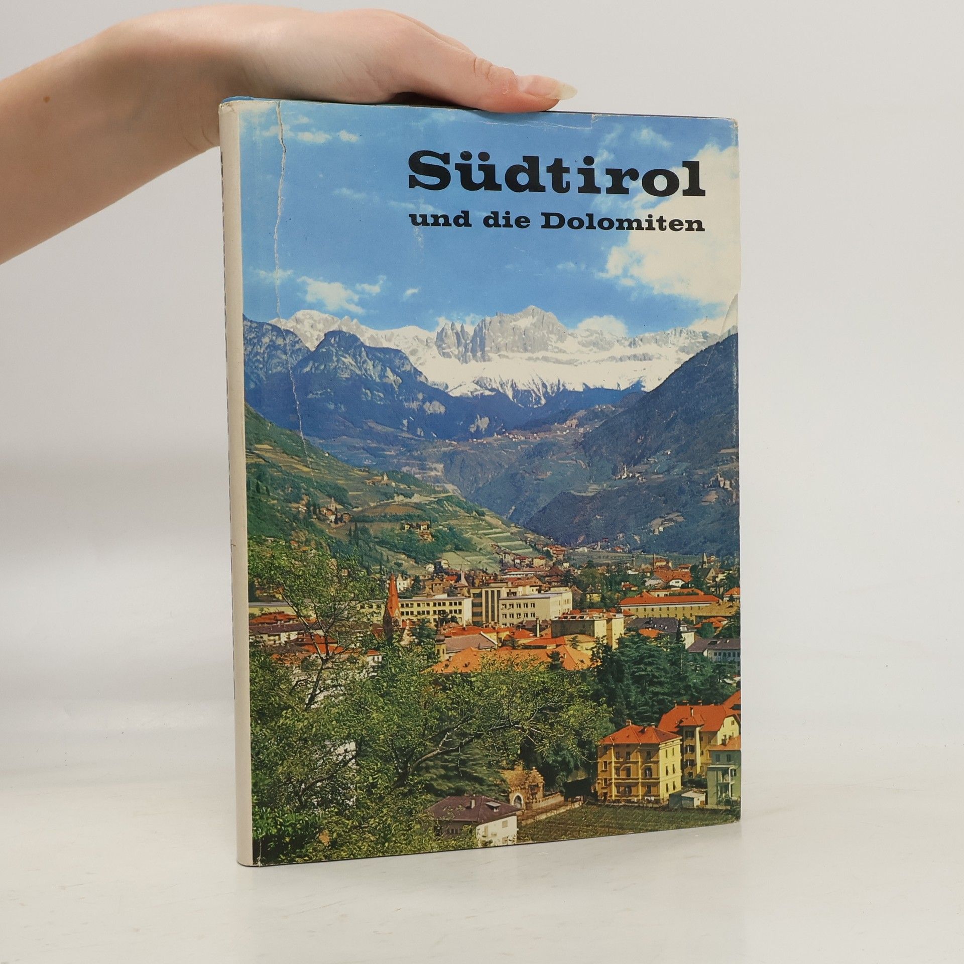 Collectif d'auteurs Südtirol und die Dolomiten