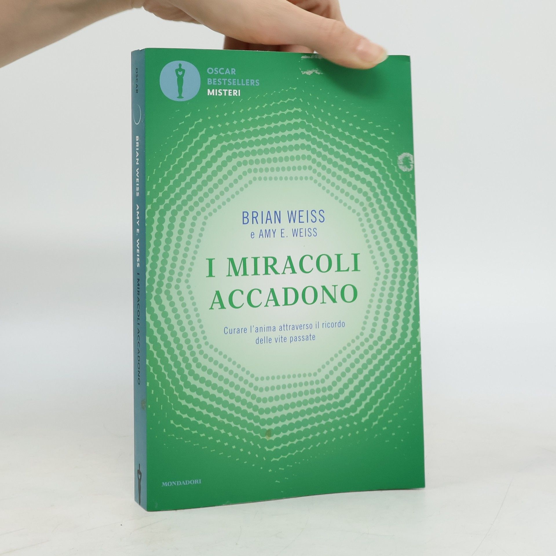 Brian Weiss I miracoli accadono. Curare l'anima attraverso il ricordo delle vite passate
