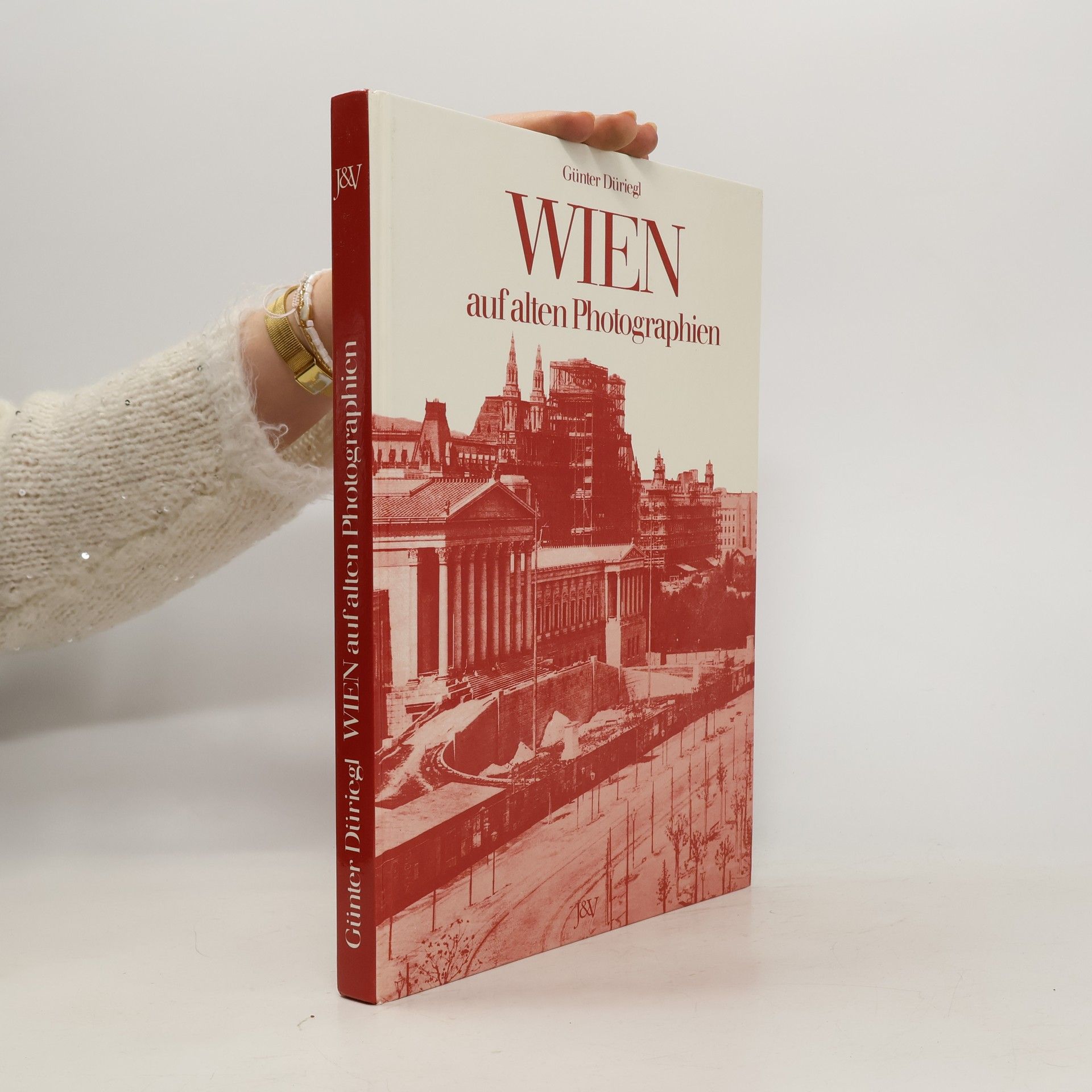 Günter Düriegl Wien auf alten Photographien