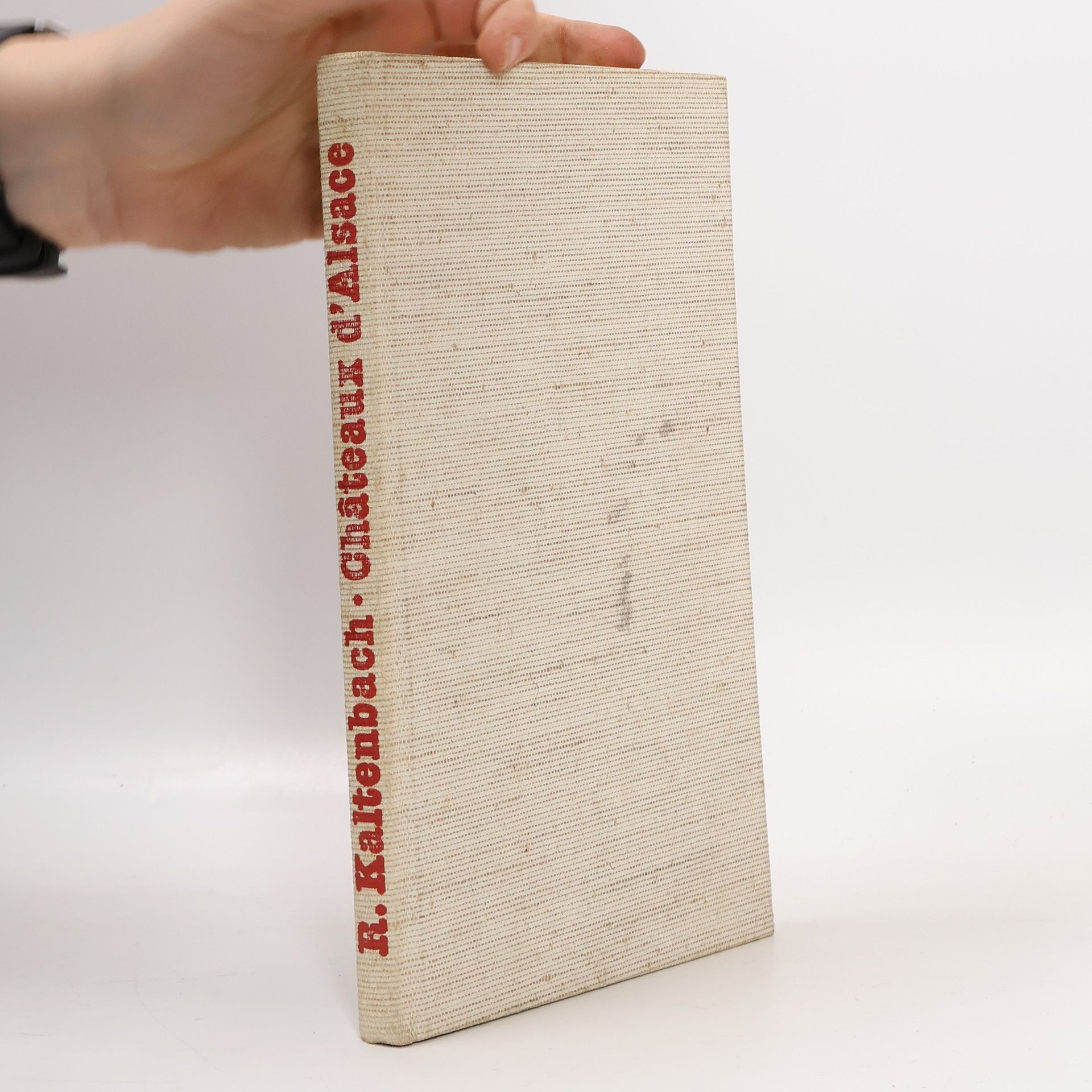 Roland Kaltenbach Châteaux d'Alsace, du Xe siècle à nos jours