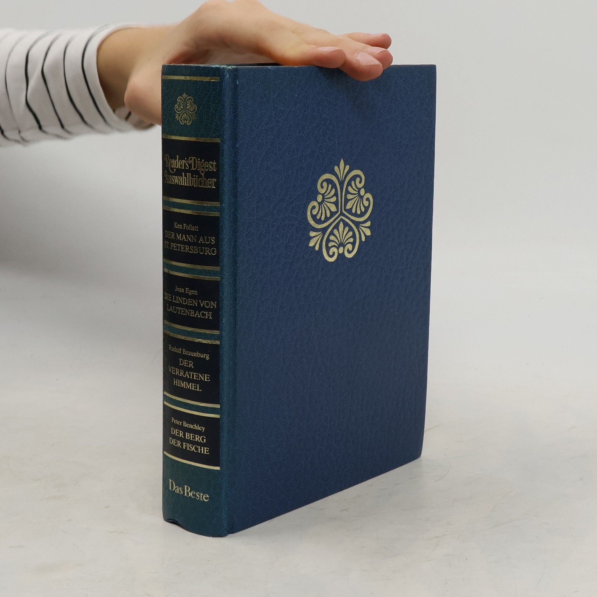 Reader's Digest Auswahlbücher. Der Mann aus St. Petersburg. Die Linden von Lautenbach. Der verratene Himmel. Der Berg der Fische