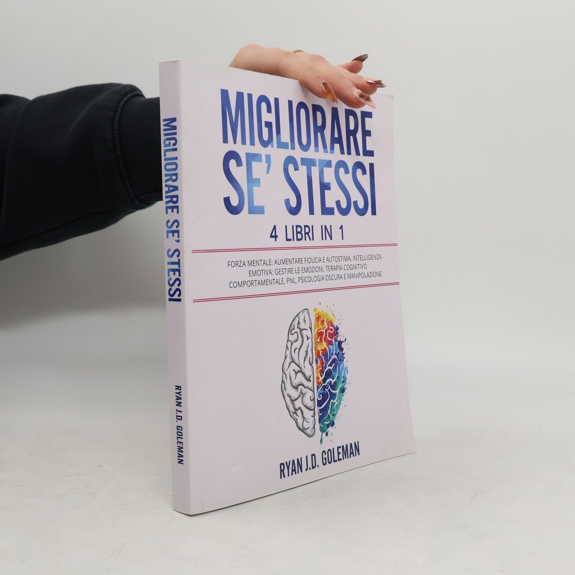 Ryan J. D. Goleman Migliorare se' stessi