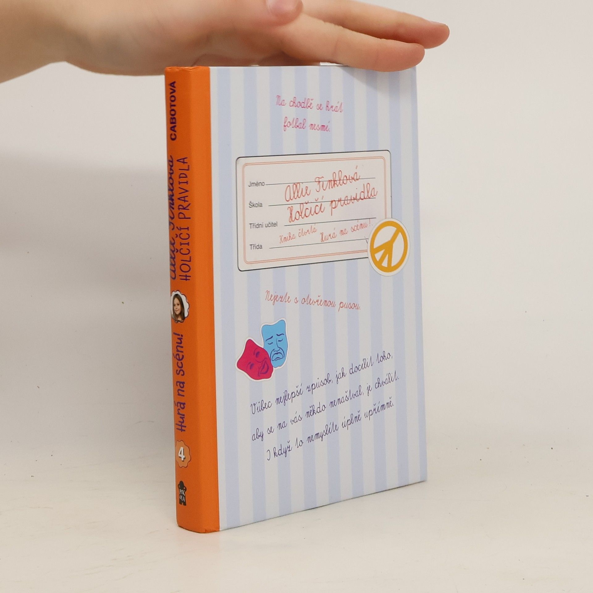 Holčičí pravidla: Kniha čtvrtá. Hurá na scénu