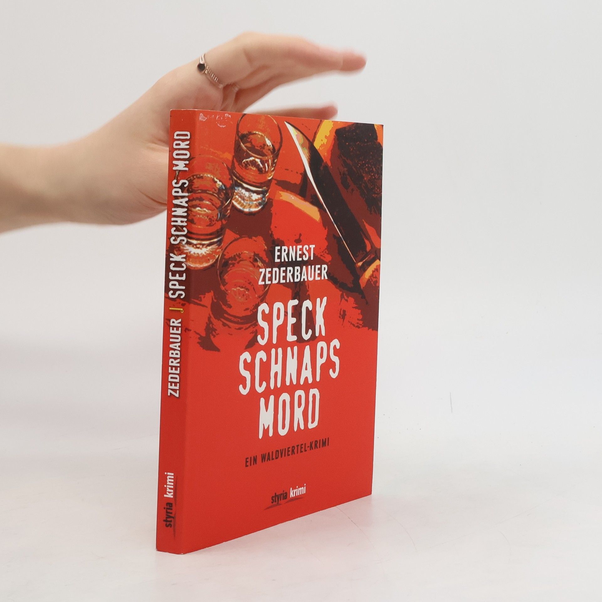 Ernest Zederbauer Speck, Schnaps, Mord