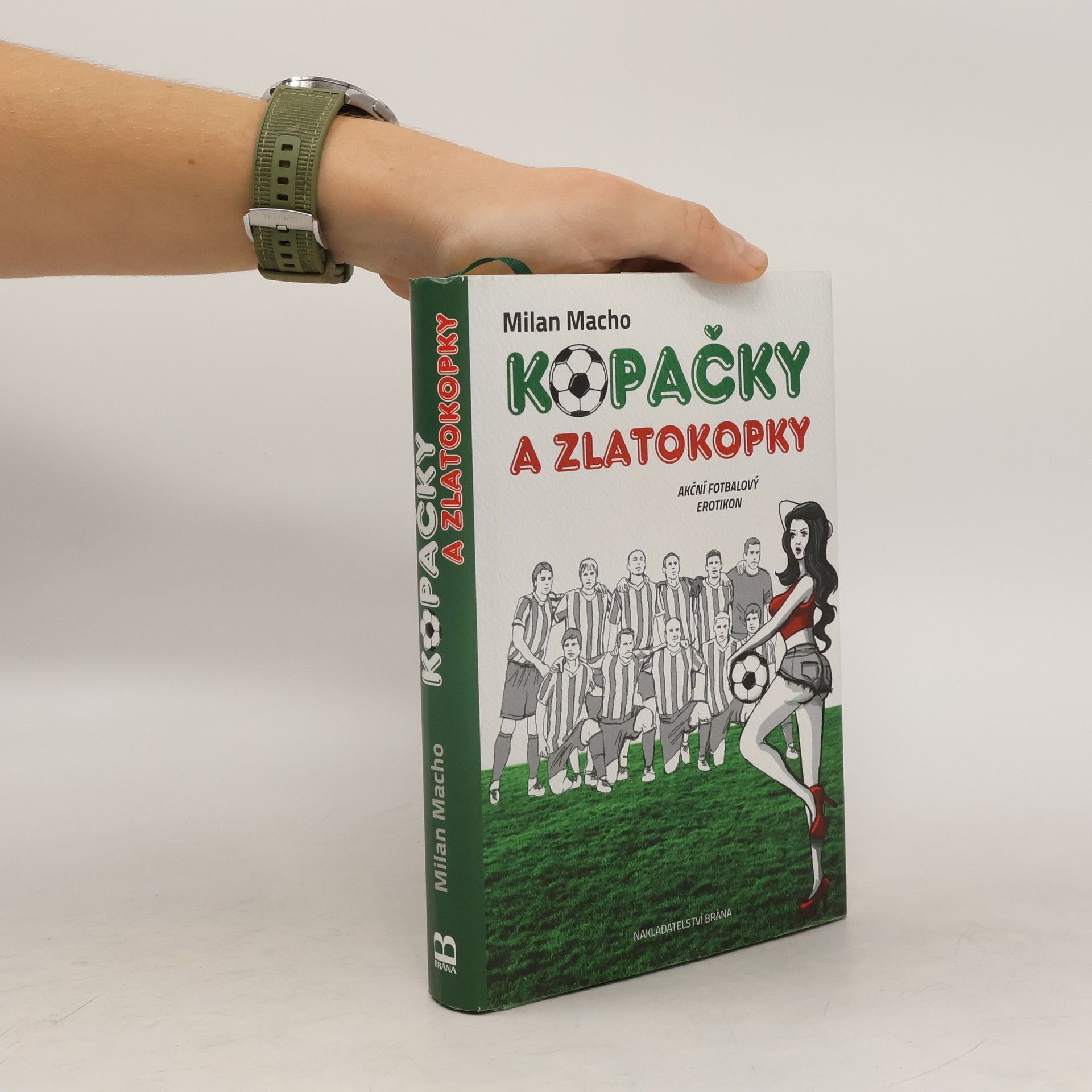 Milan Macho Kopačky a zlatokopky - Akční fotbalový erotikon