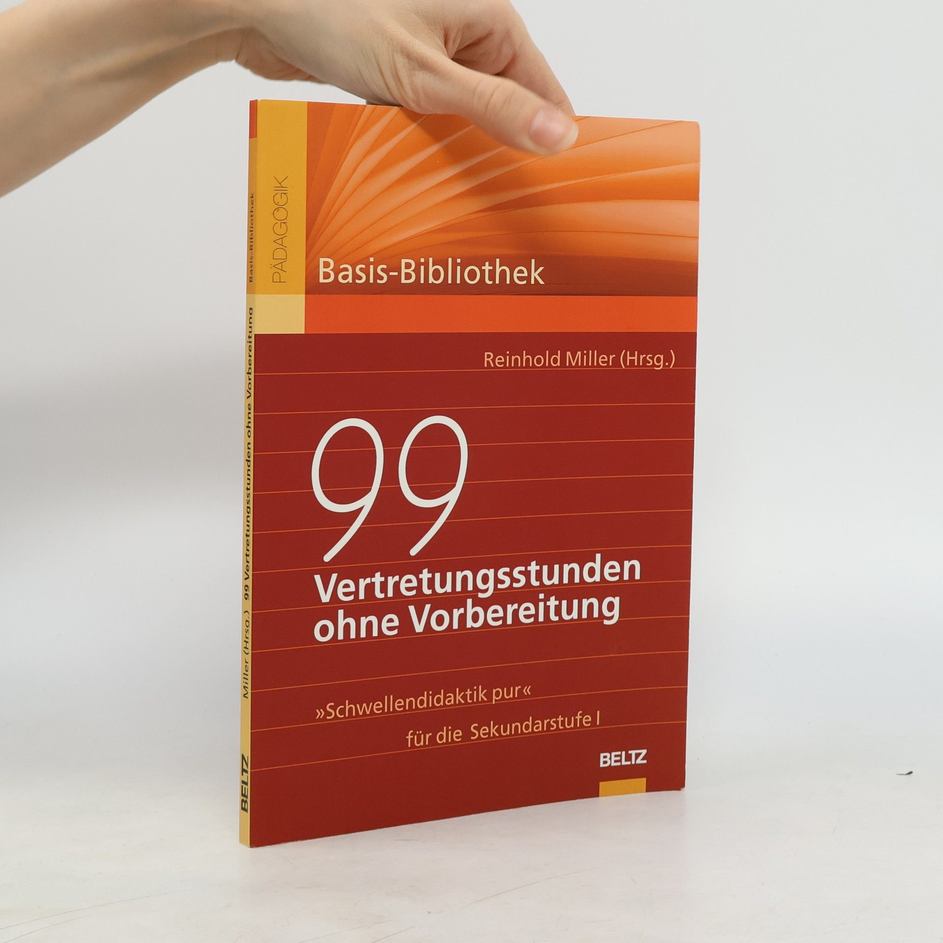 Reinhold Miller 99 Vertretungsstunden ohne Vorbereitung