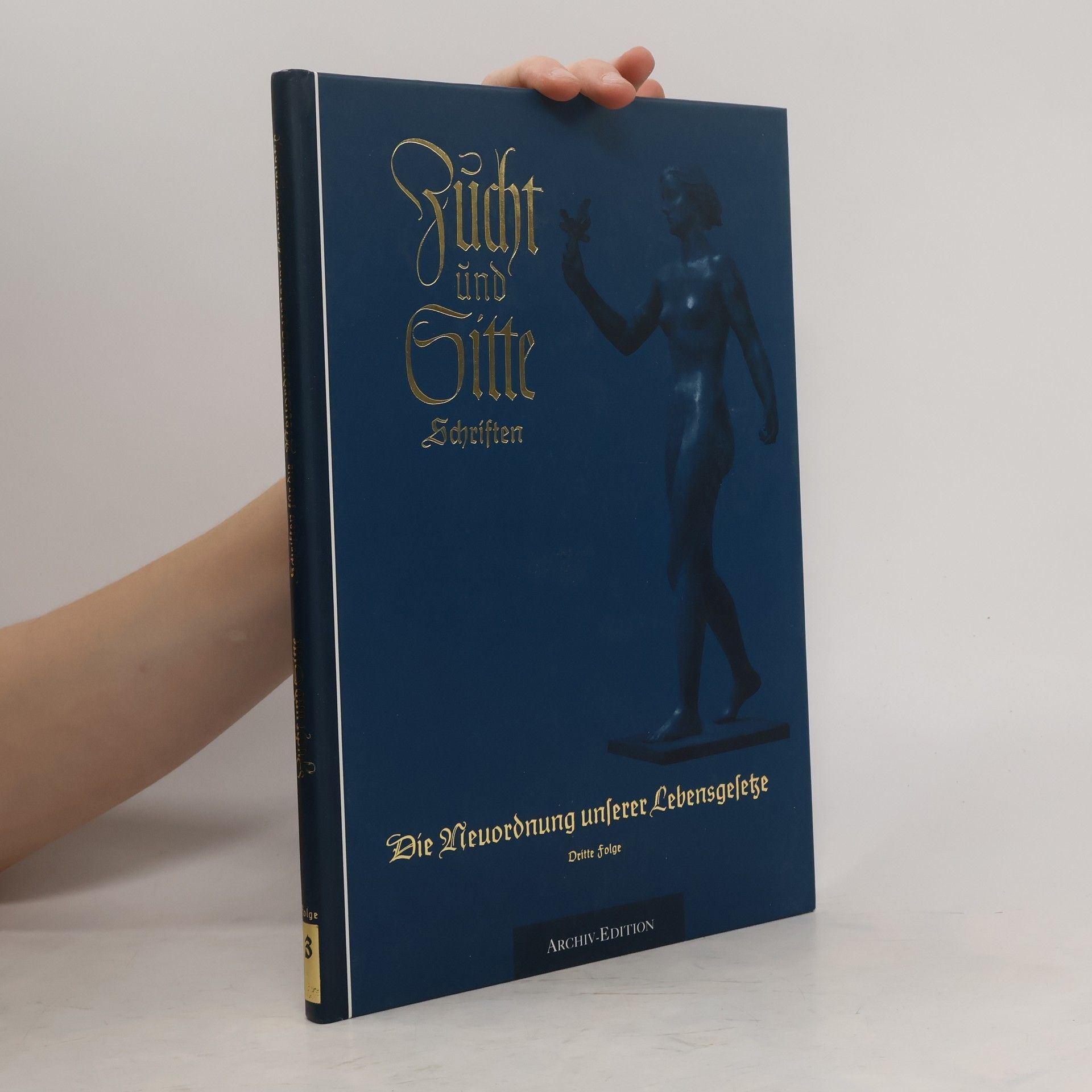 Hans Bodenstedt  Zucht und Ordnung. Schriften für die Neuordnung unserer Lebensgesetze. Folge 3