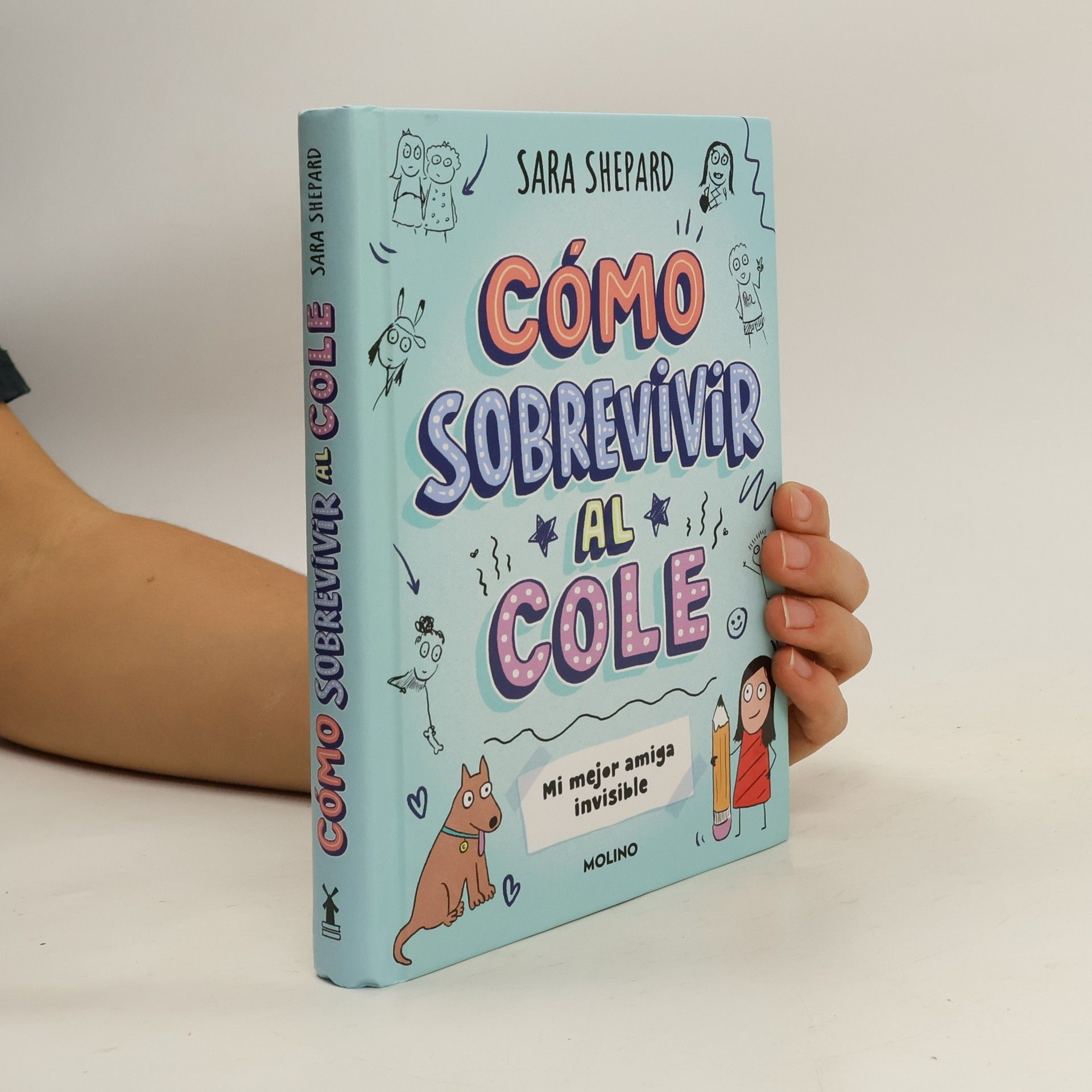 Isabel Hurtado de Mendoza Mendoza Cómo sobrevivir al cole - 1: Mi mejor amiga invisible