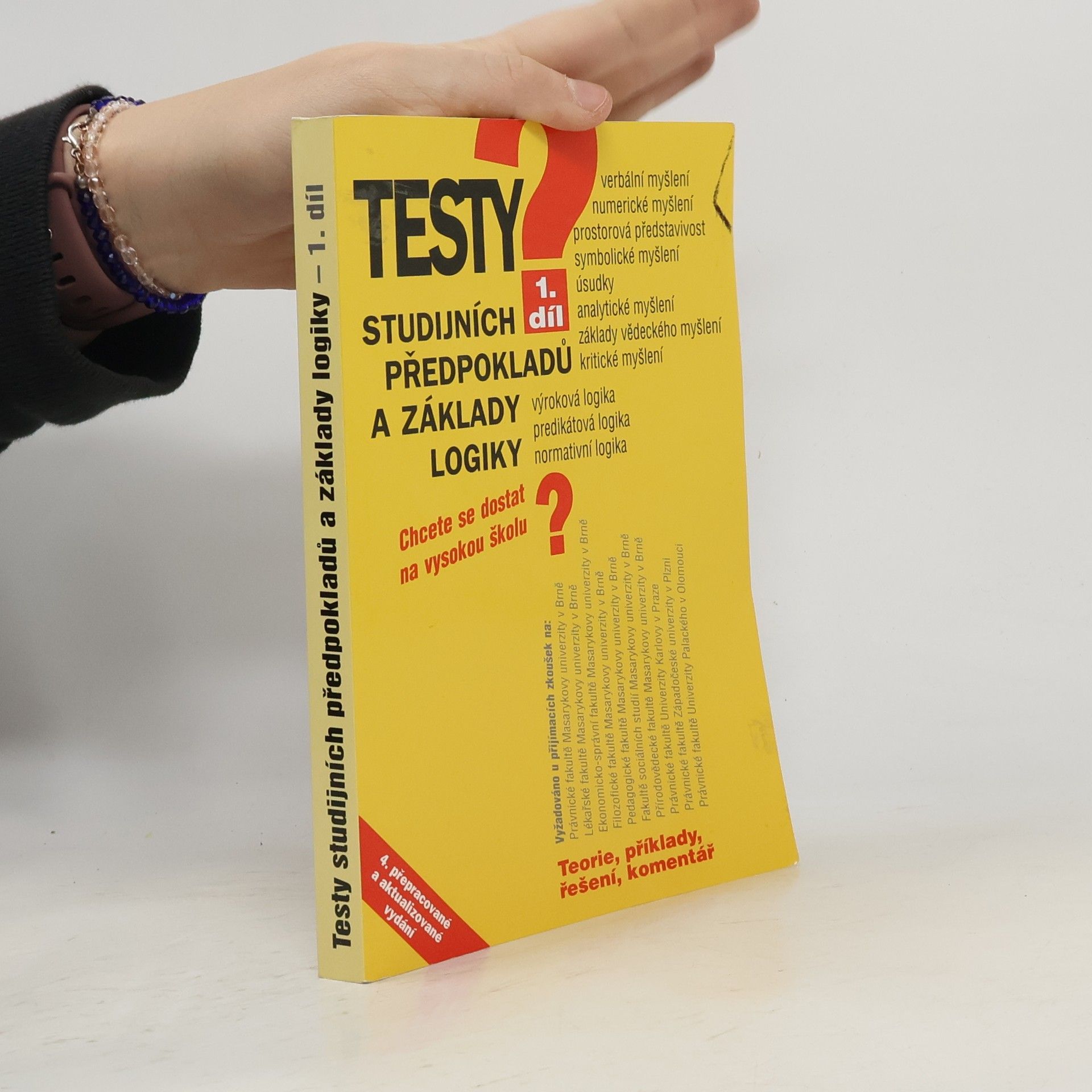 Igor Kotlán Testy studijních předpokladů a základy logiky. Chcete se dostat na vysokou školu? 1. díl