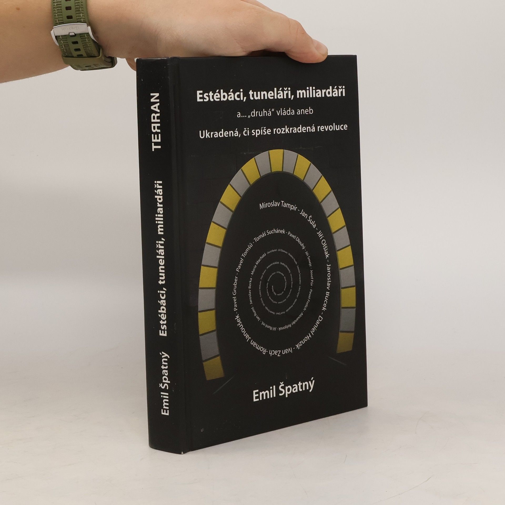 Emil Špatný Estébáci, tuneláři, miliardáři a...