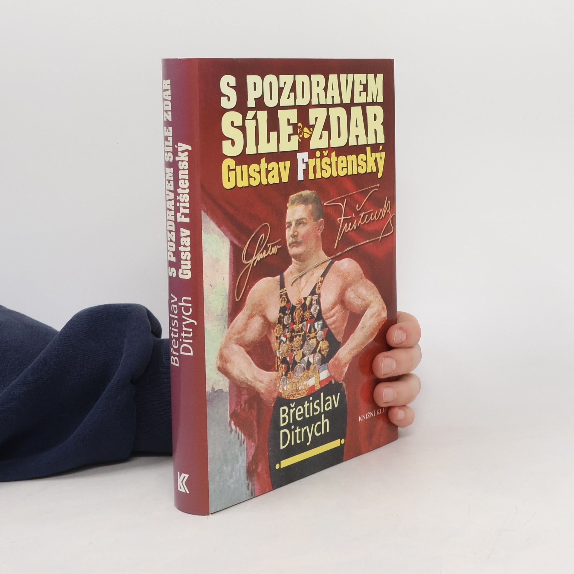 S pozdravem síle zdar Gustav Frištenský