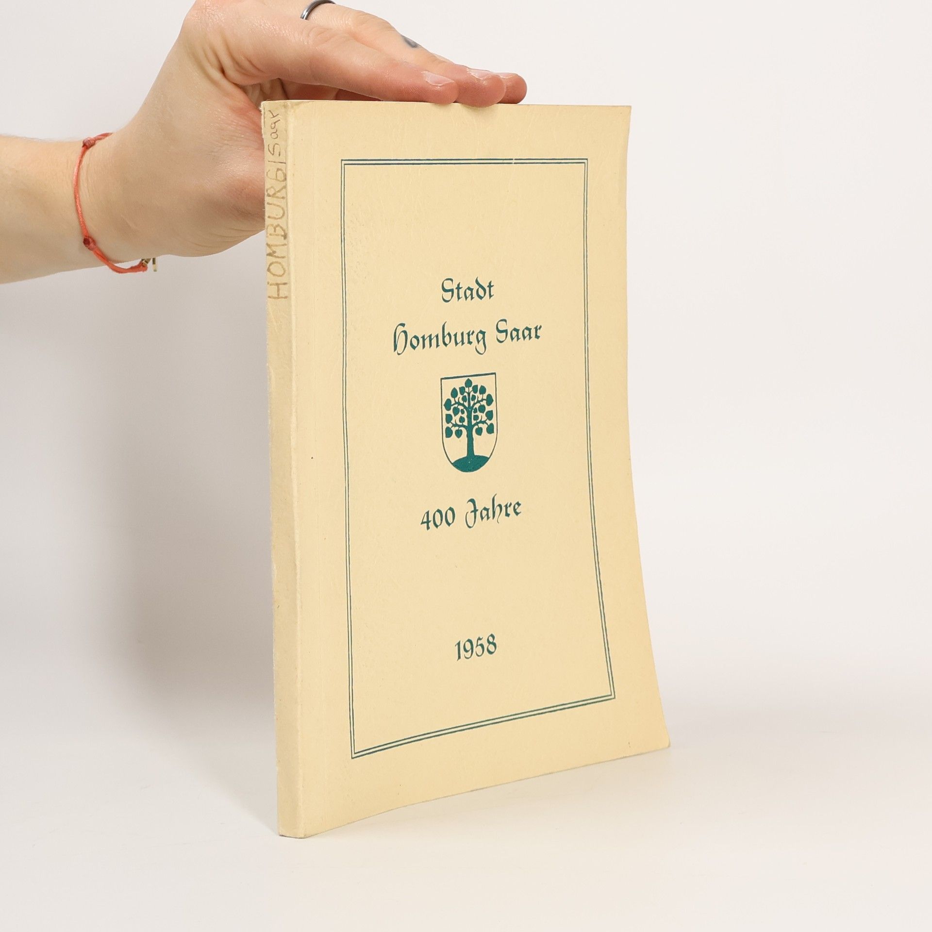 Collectif d'auteurs 400 Jahre Stadt Homburg, 1558-1958