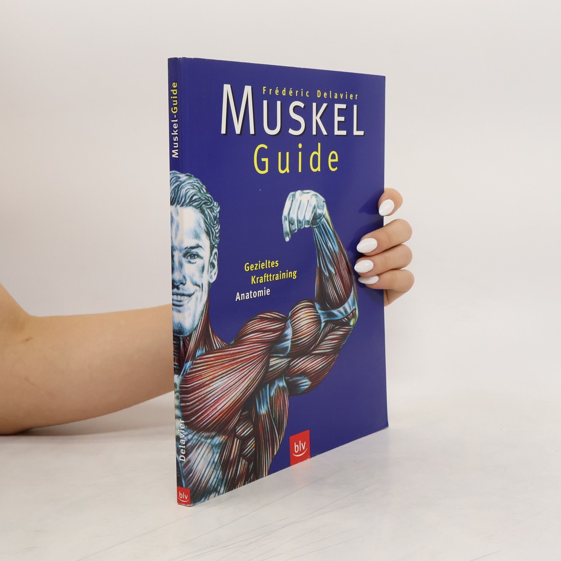 Frédéric Delavier Muskel. Guide. Gezieltes Krafttraining. Anatomie