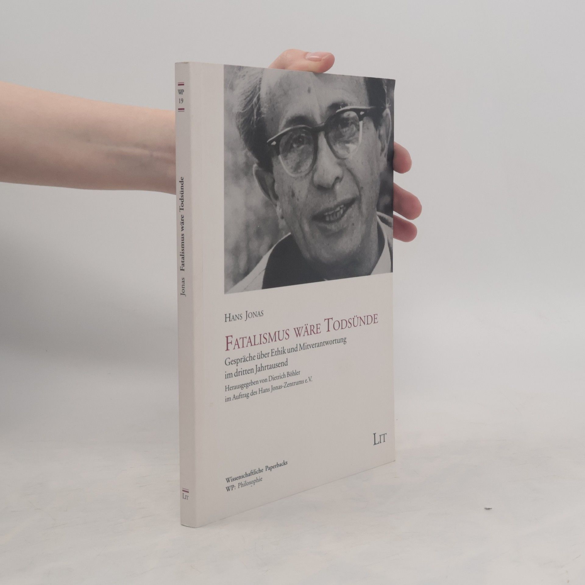 Hans Jonas Fatalismus wäre Todsünde