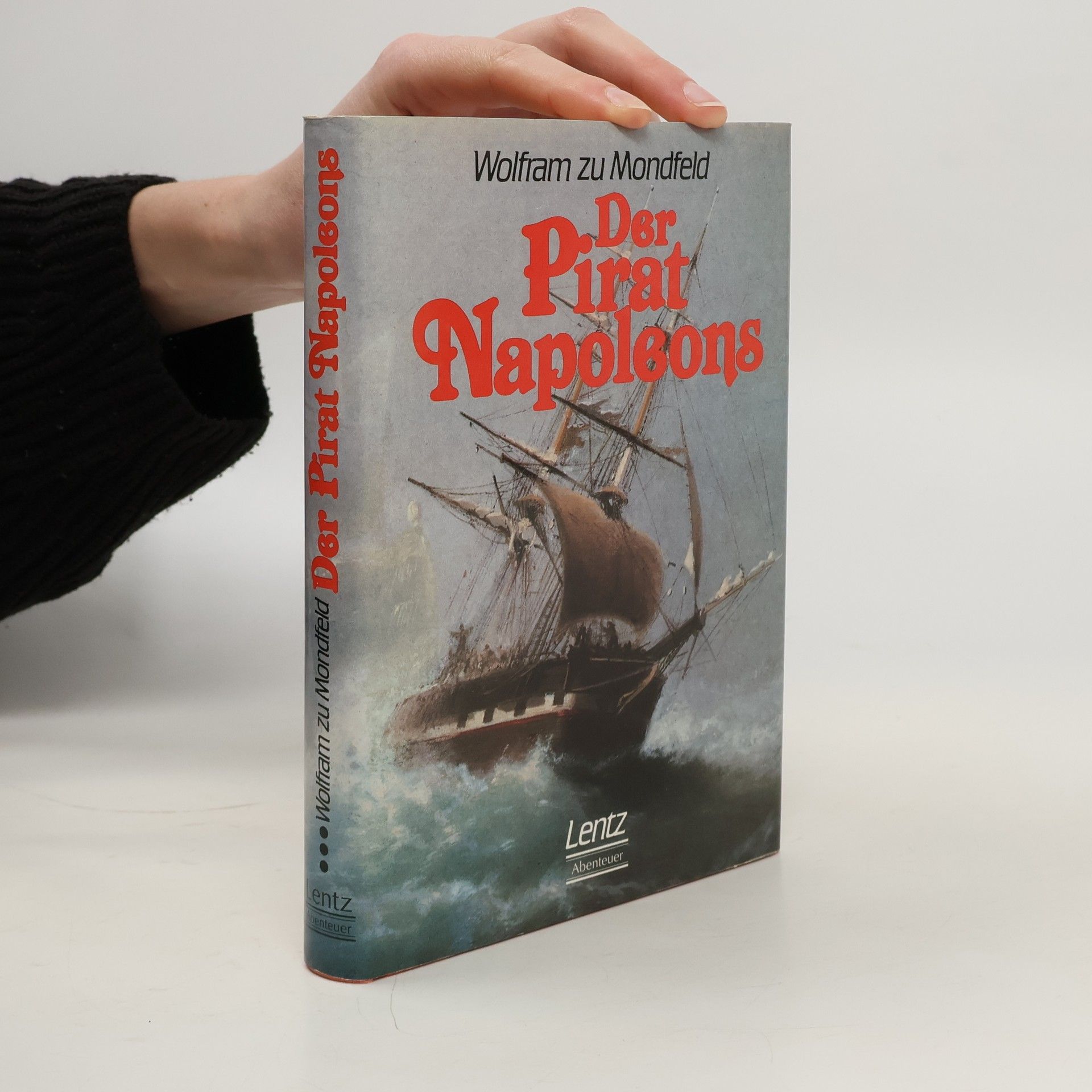 Wolfram zu Mondfeld Der Pirat Napoleons