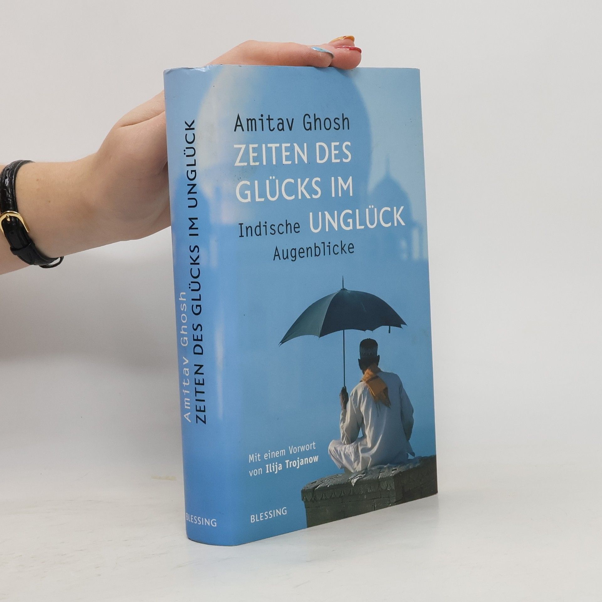 Amitav Ghosh Zeiten des Glücks im Unglück