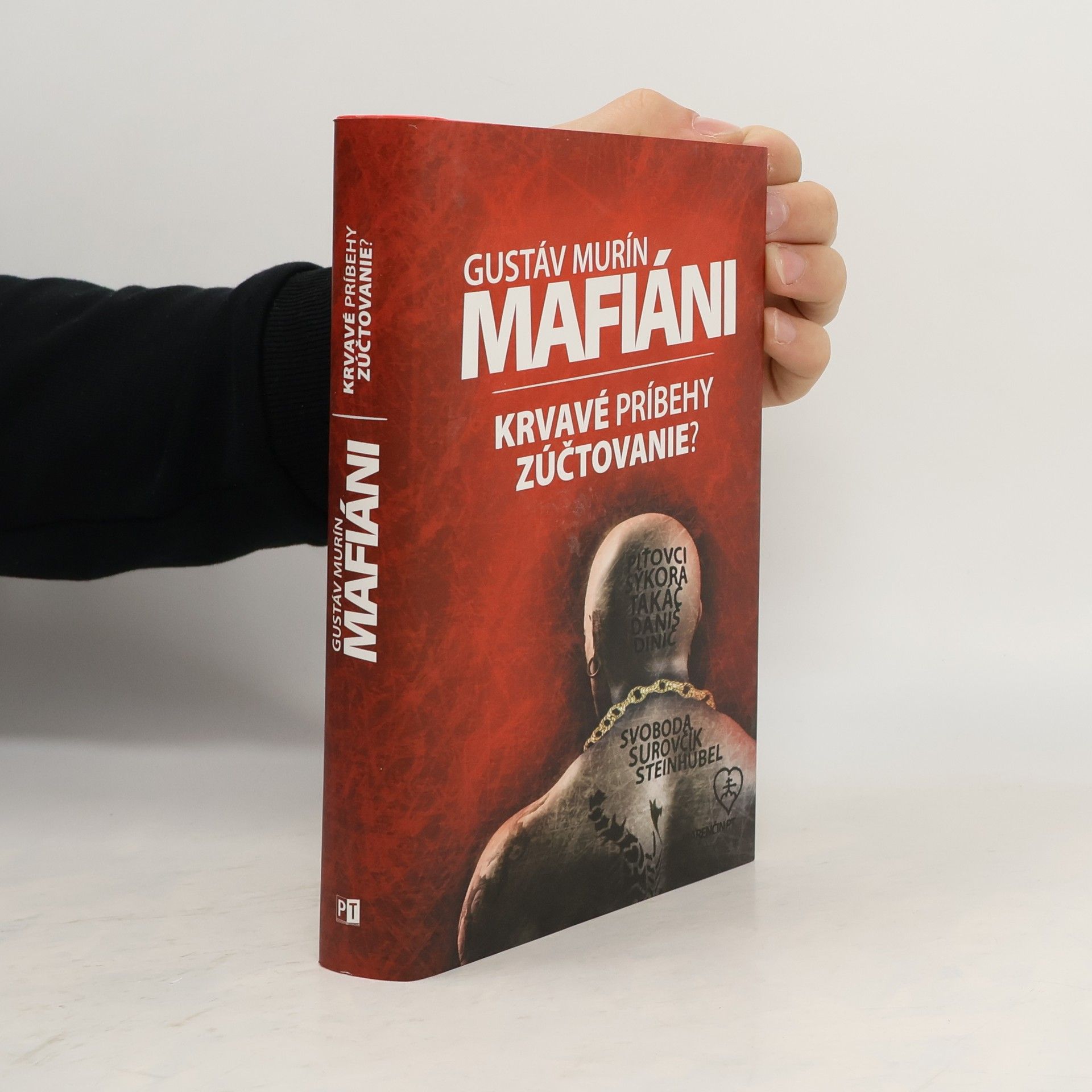 Gustáv Murín Mafiáni. Krvavé príbehy – zúčtovanie?