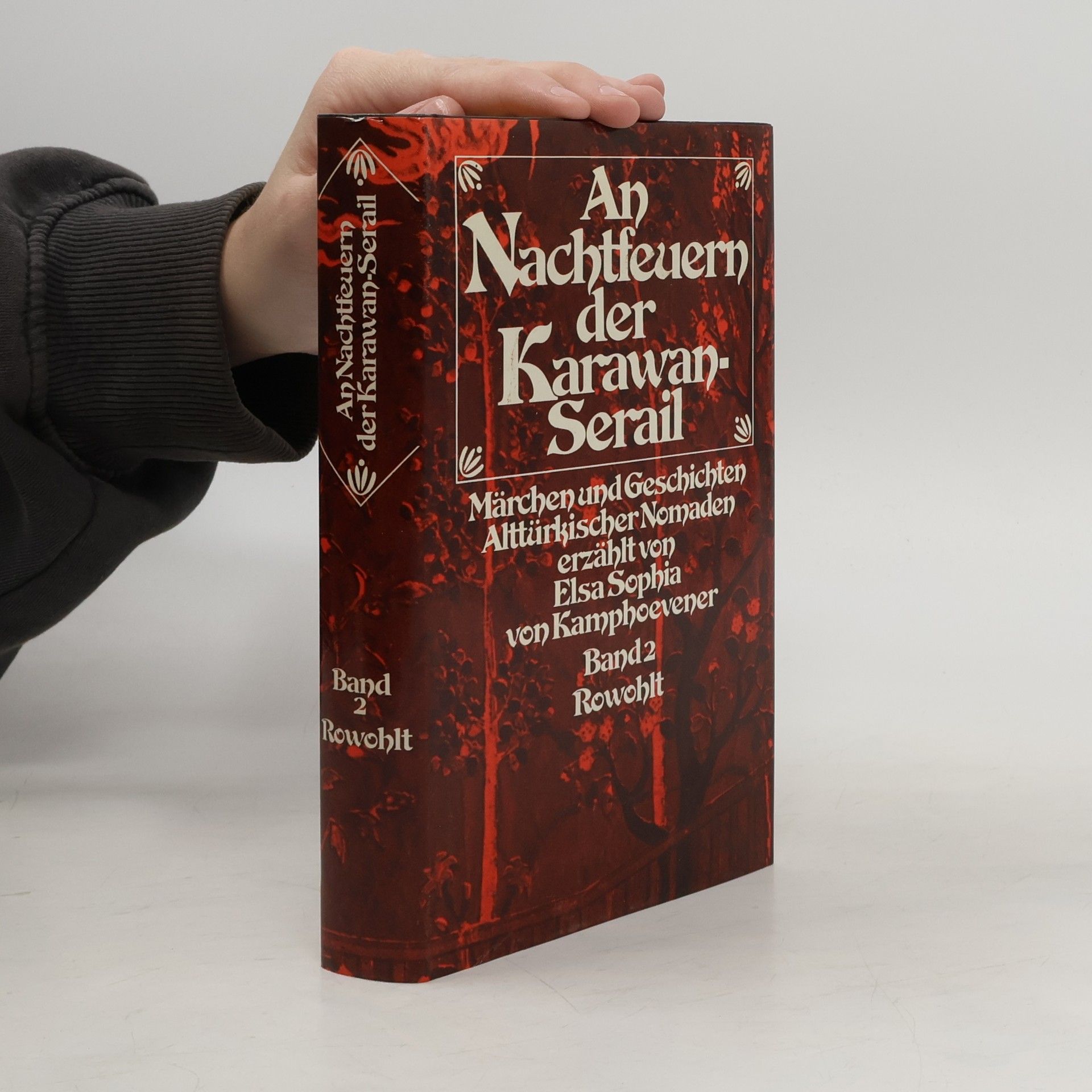 Elsa Sophia Kamphoevener An Nachtfeuern der Karawan-Serail 2: Märchen und Geschichten alttürkischer Nomaden