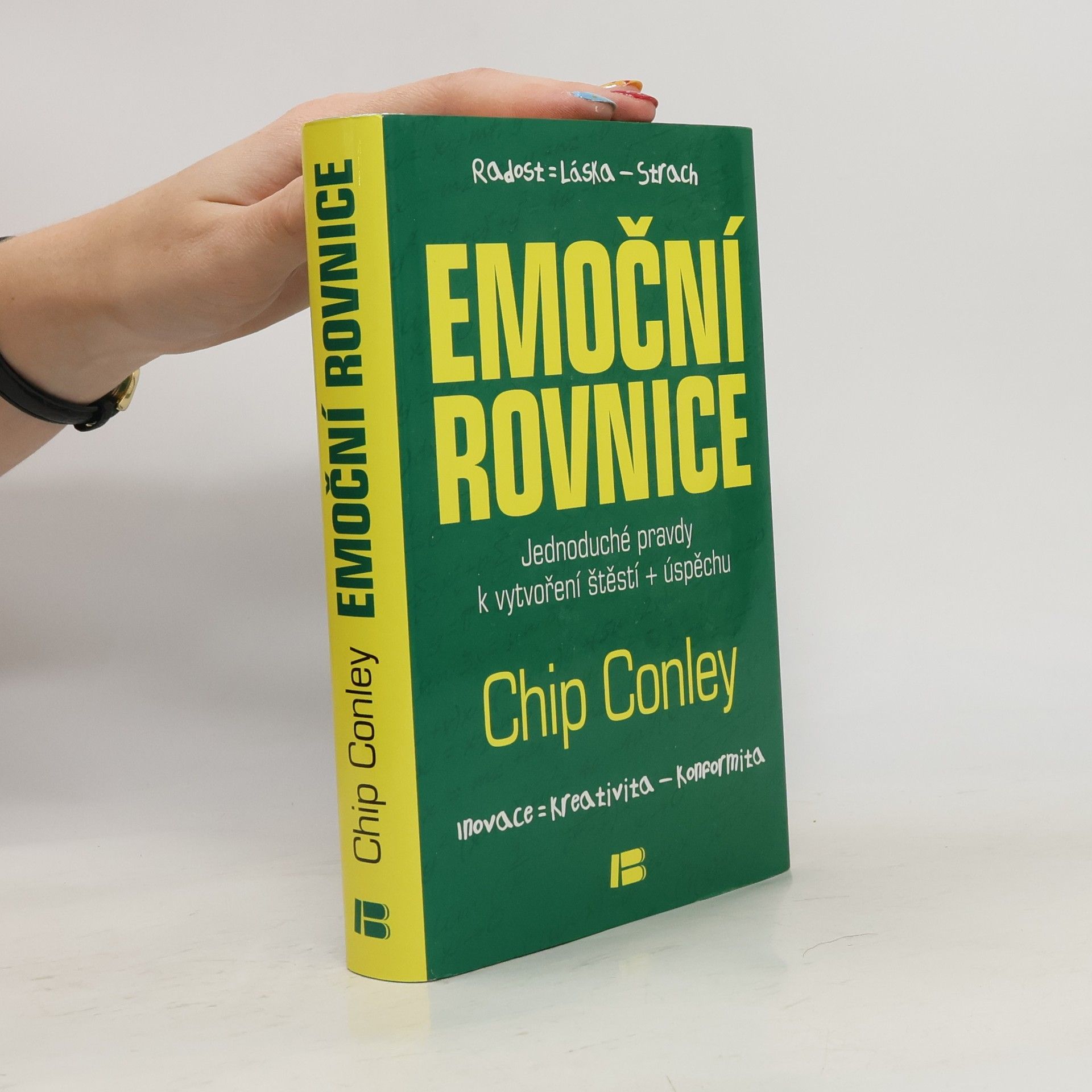 Chip Conley Emoční rovnice: Jednoduché pravdy k vytvoření štěstí + úspěchu
