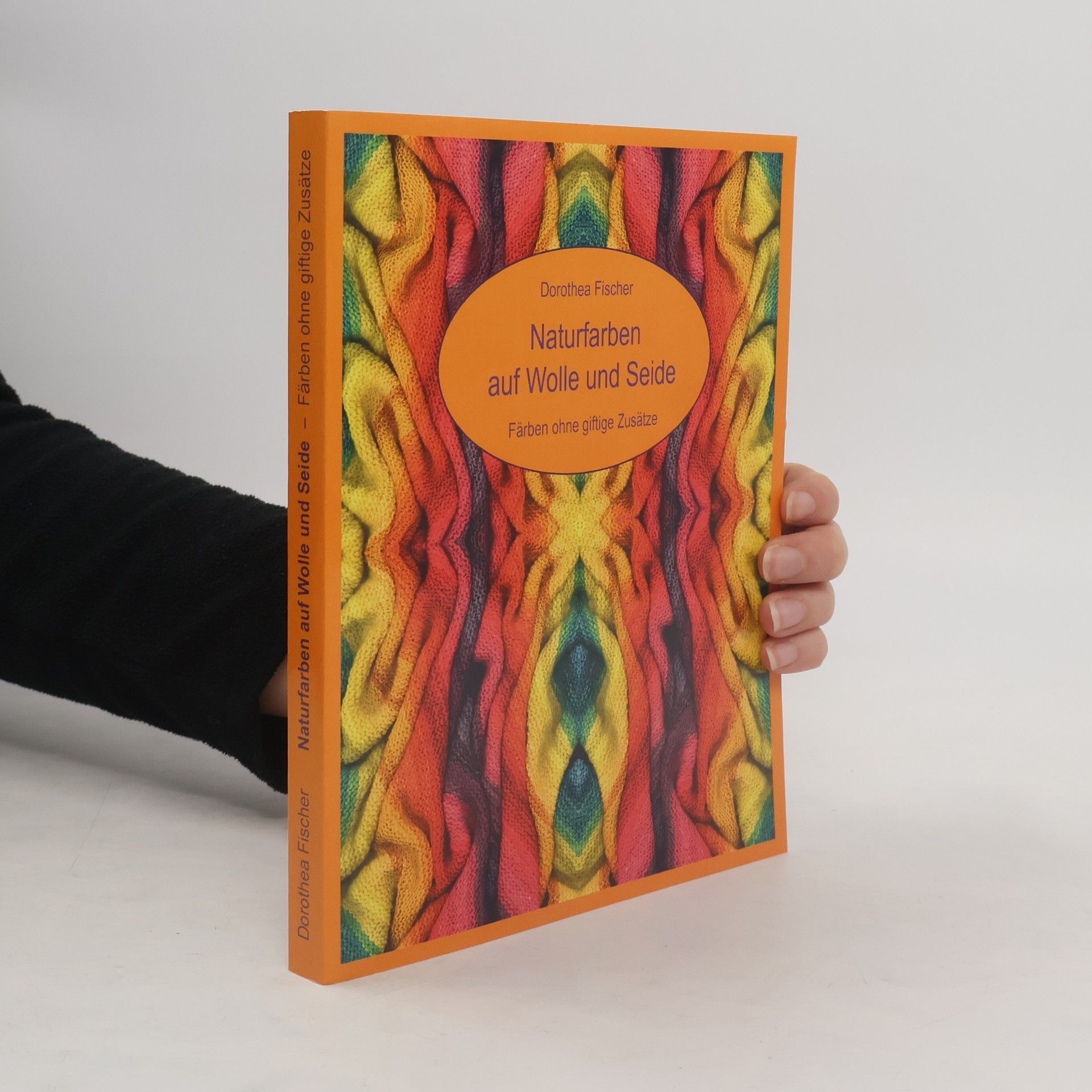 Dorothea Fischer Naturfarben auf Wolle und Seide