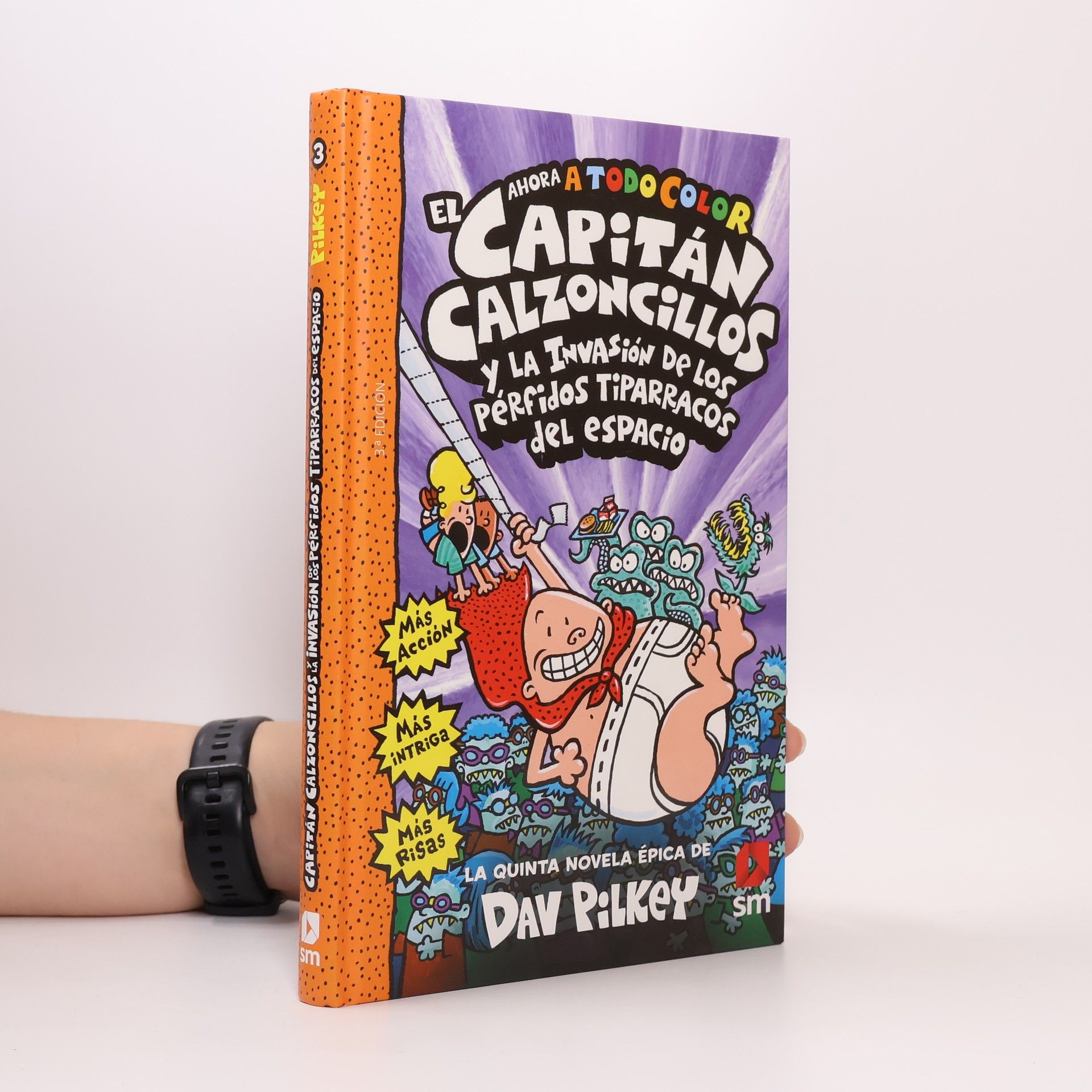 El Capitán Calzoncillos y los pérfidos tiparracos del espacio - 3.a Edición