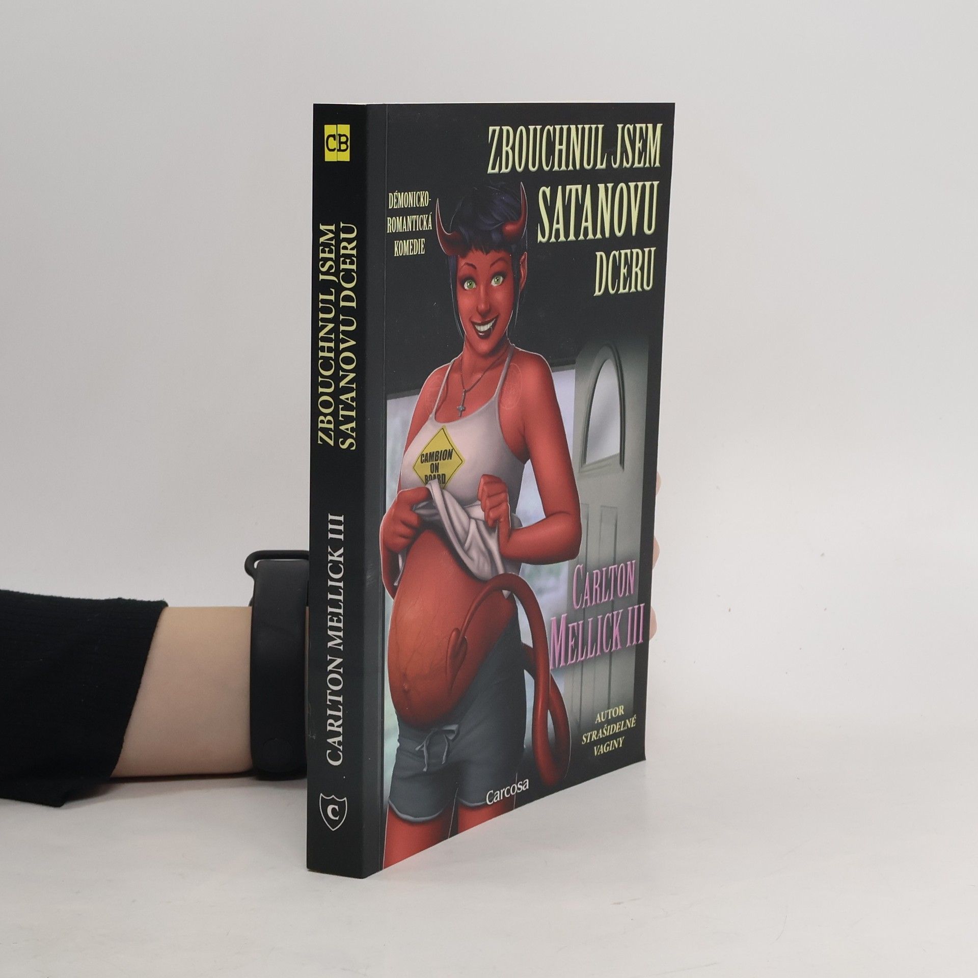 Carlton Mellick Zbouchnul jsem Satanovu dceru: Démonicko-romantická komedie