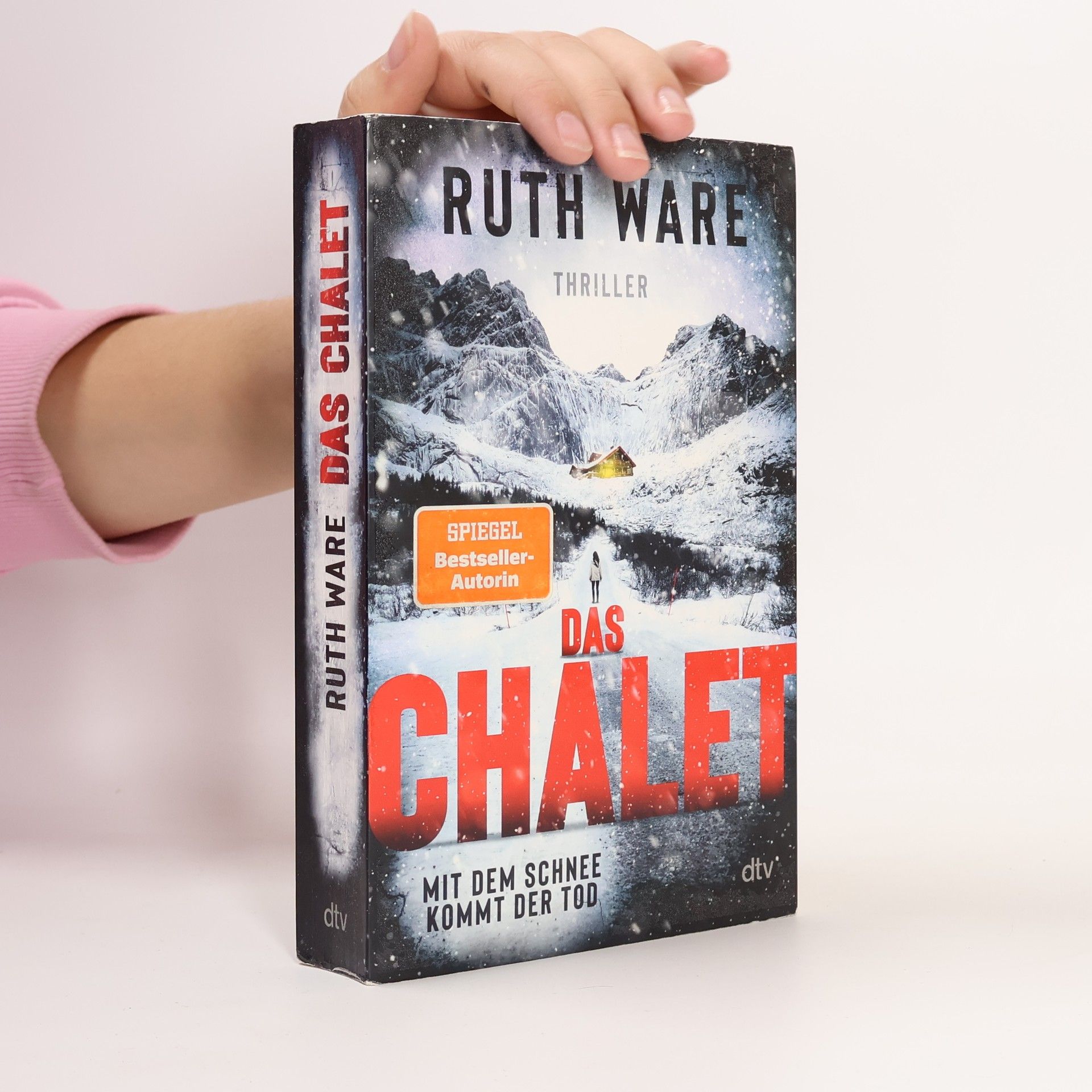 Ruth Ware Das Chalet : mit dem Schnee kommt der Tod