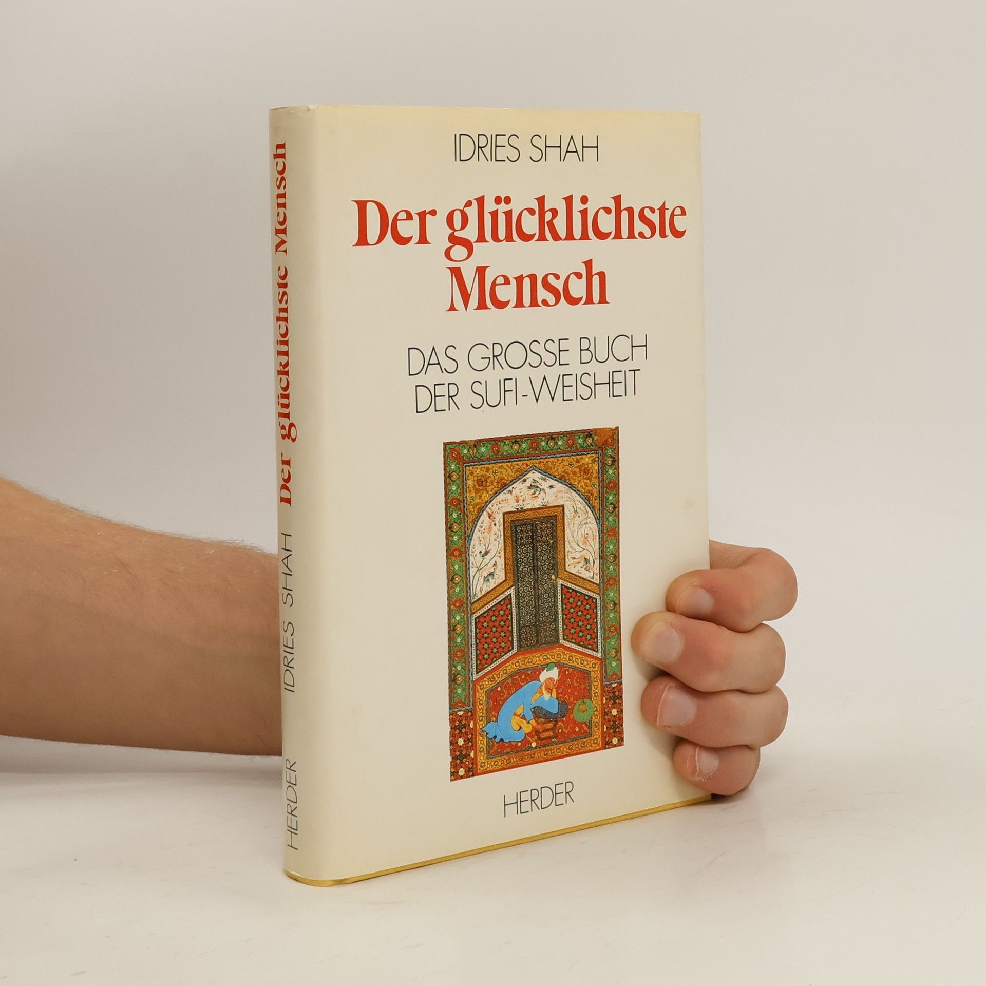 Idries Shah Der glücklichste Mensch