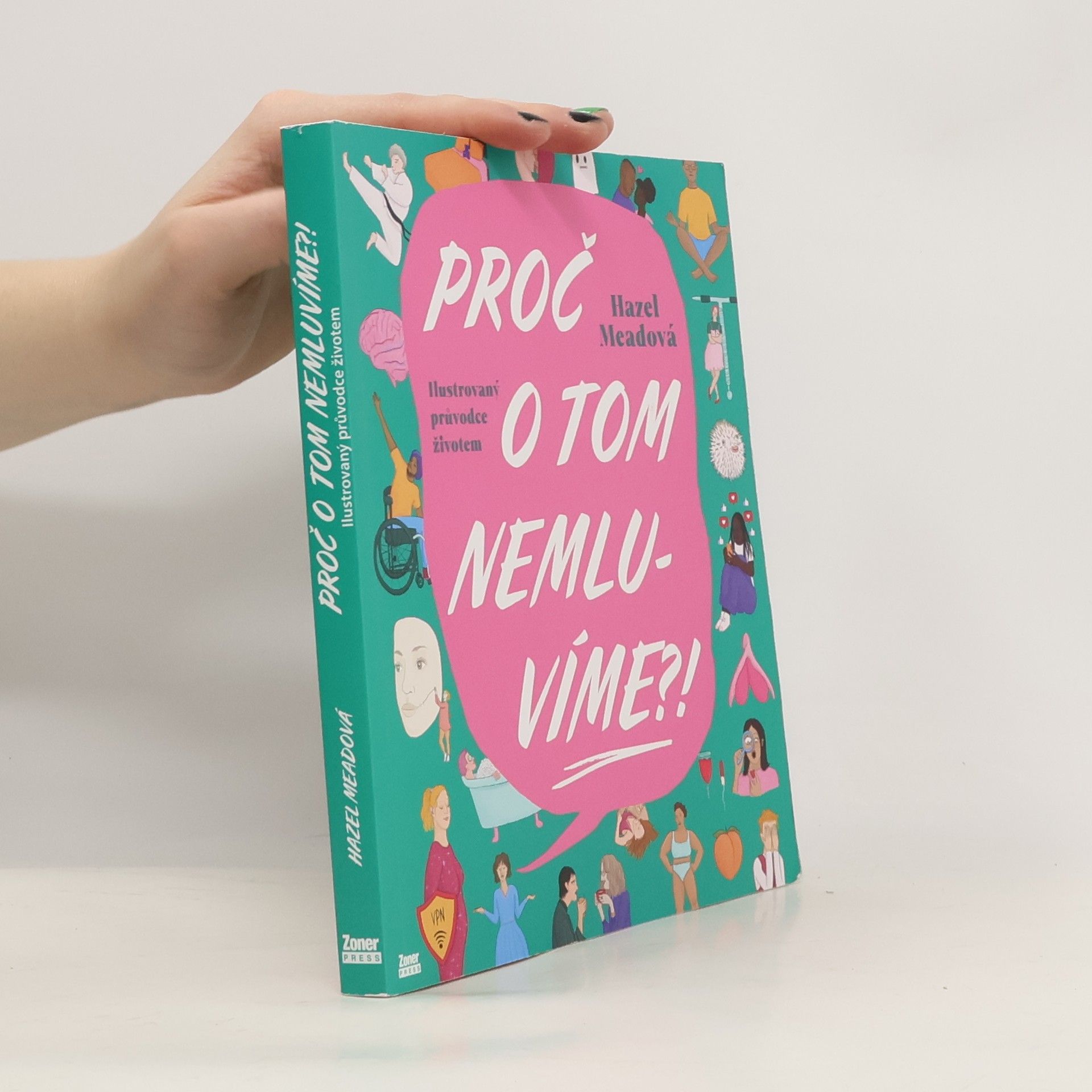 Proč o tom nemluvíme?! Ilustrovaný průvodce životem