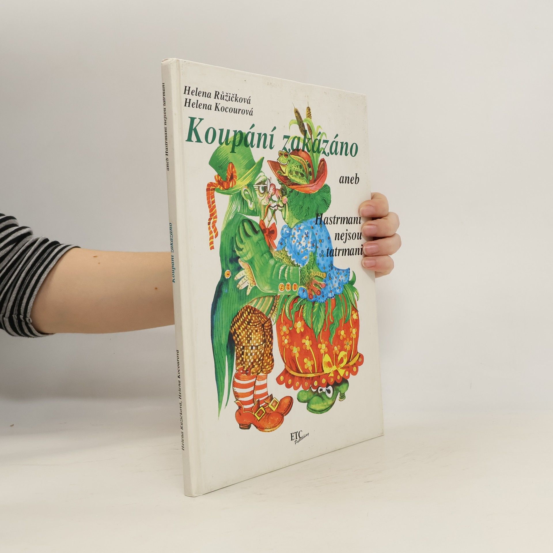 Helena Růžičková Koupání zakázáno, aneb, Hastrmani nejsou tatrmani