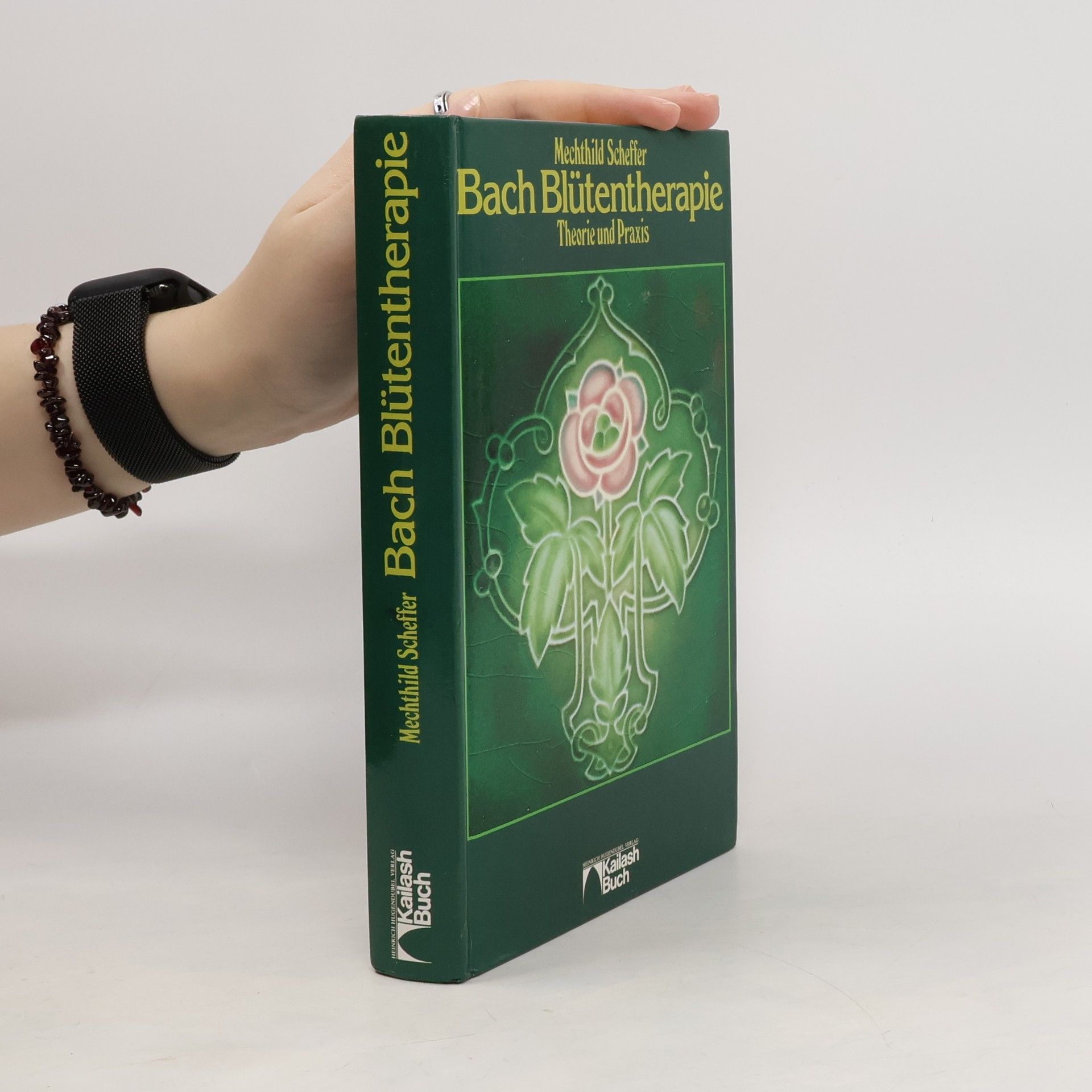 Mechthild Scheffer Die Bach-Blütentherapie