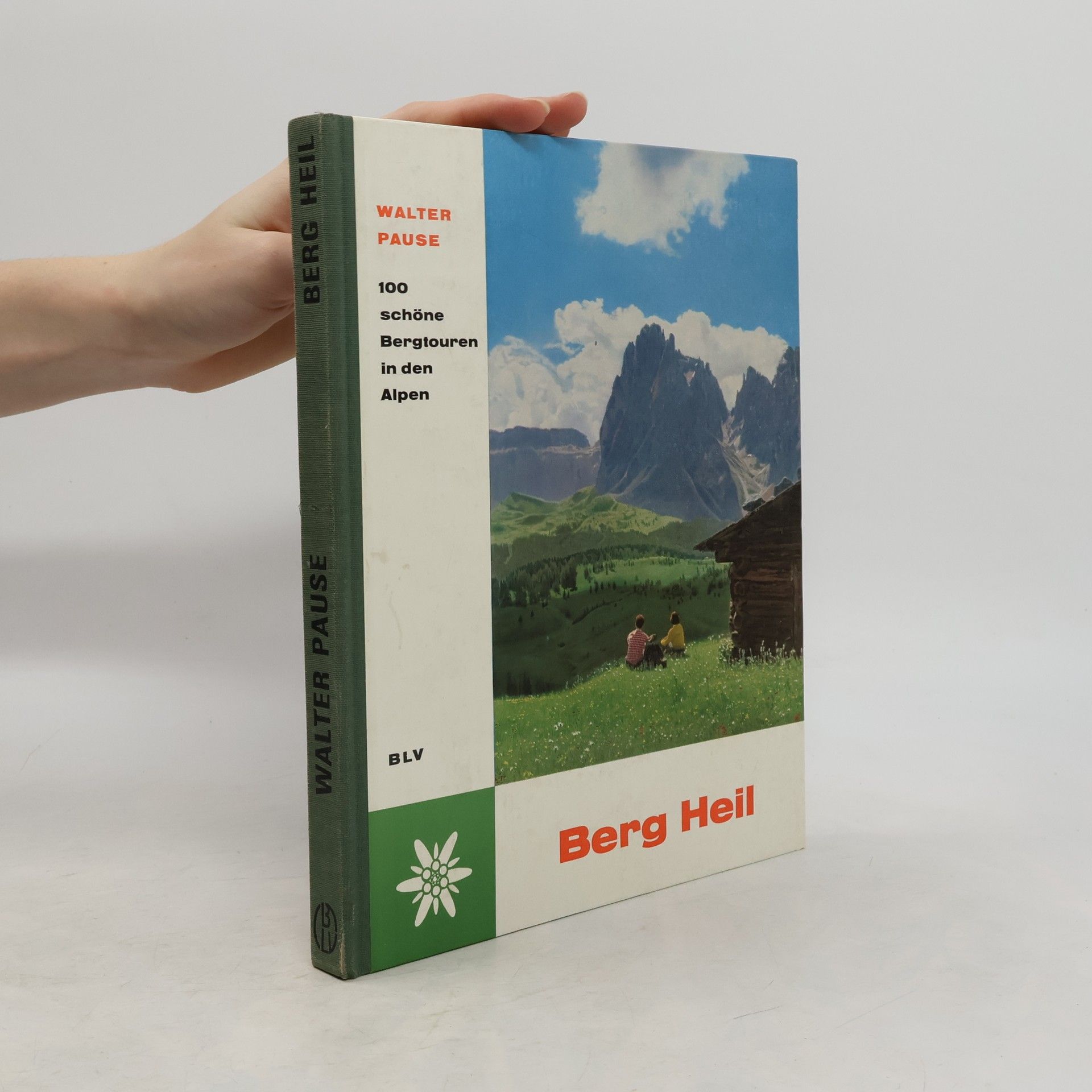 Walter Pause Die 100 schönsten Bergwanderungen der Alpen