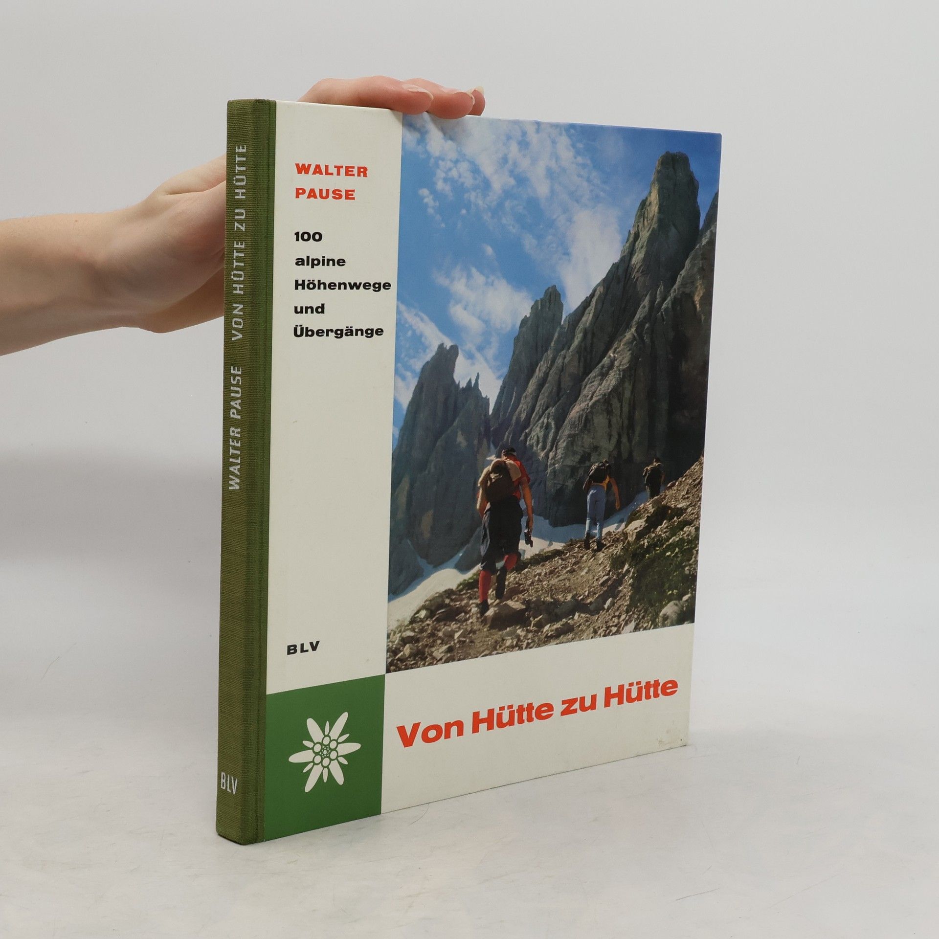 Walter Pause Von Hütte zu Hütte