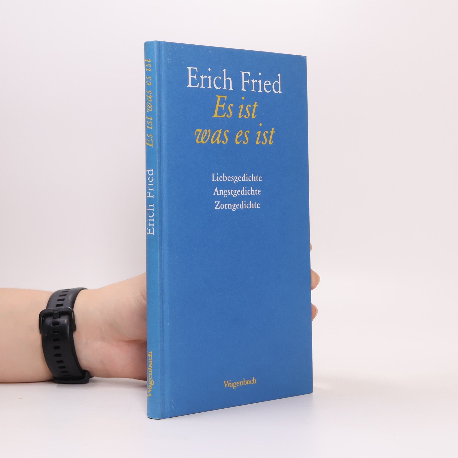 Erich Fried Es ist was es ist