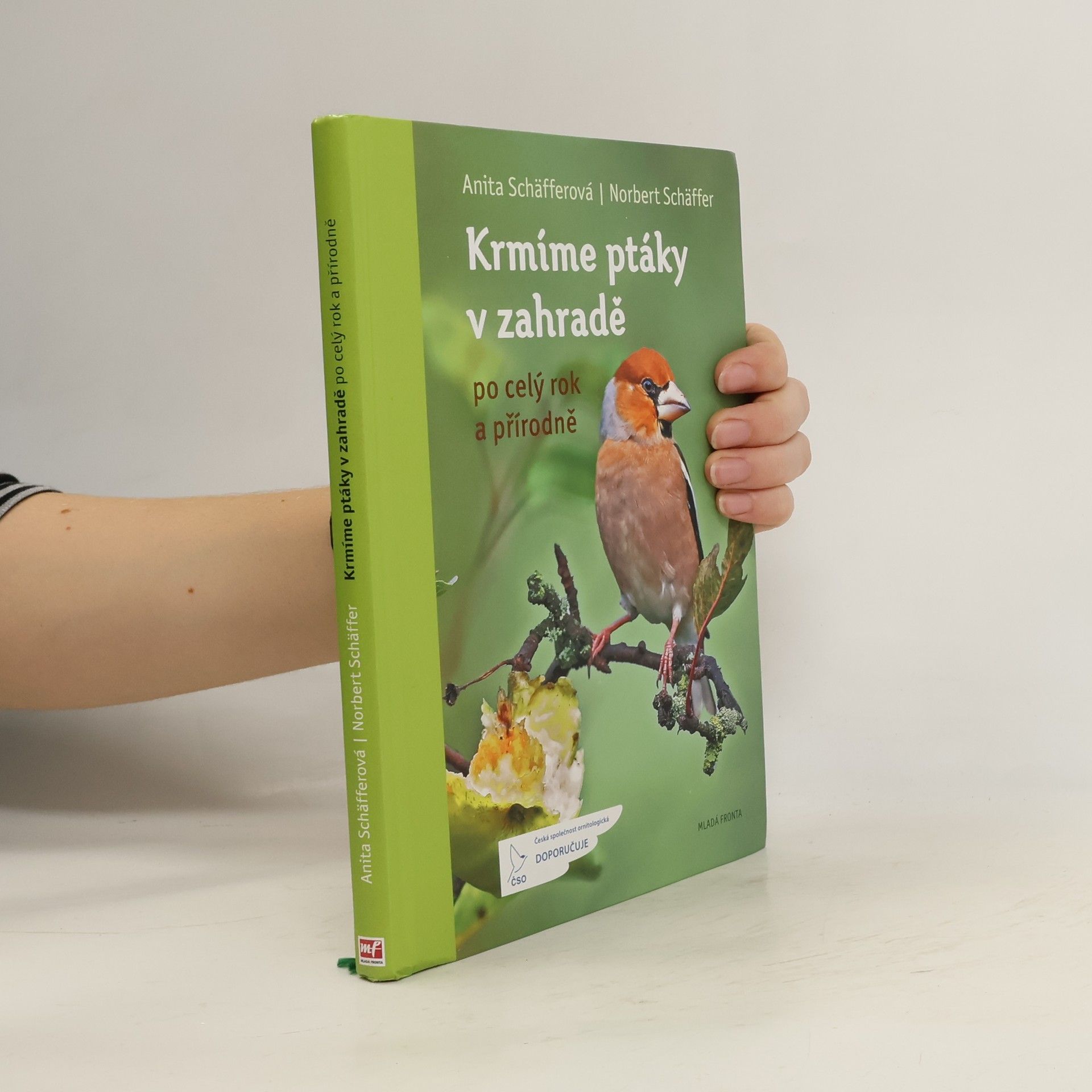 Anita Schäffer Krmíme ptáky v zahradě : po celý rok a přírodně