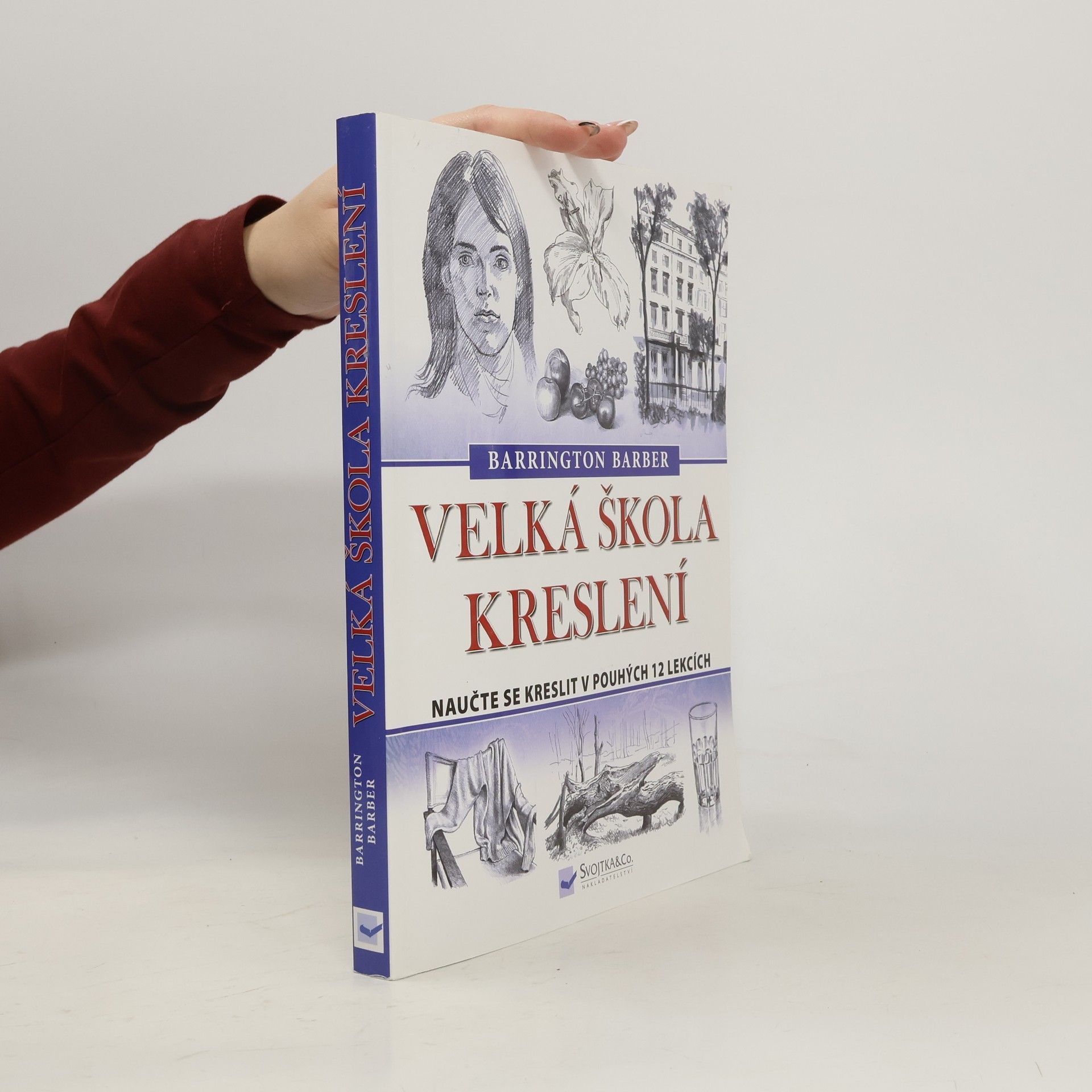 Barrington Barber Velká škola kreslení : Naučte se kreslit v pouhých 12 lekcích