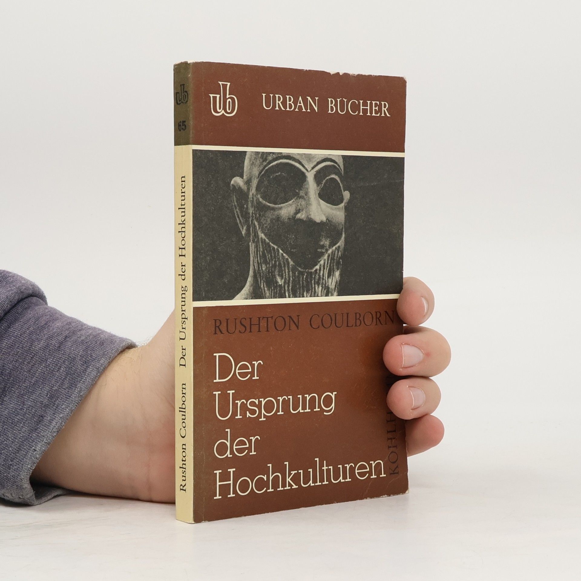 Rushton Coulborn Der Ursprung der Hochkulturen