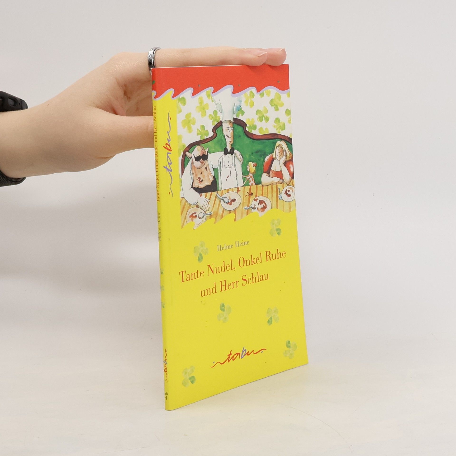 Helme Heine Tante Nudel, Onkel Ruhe und Herr Schlau