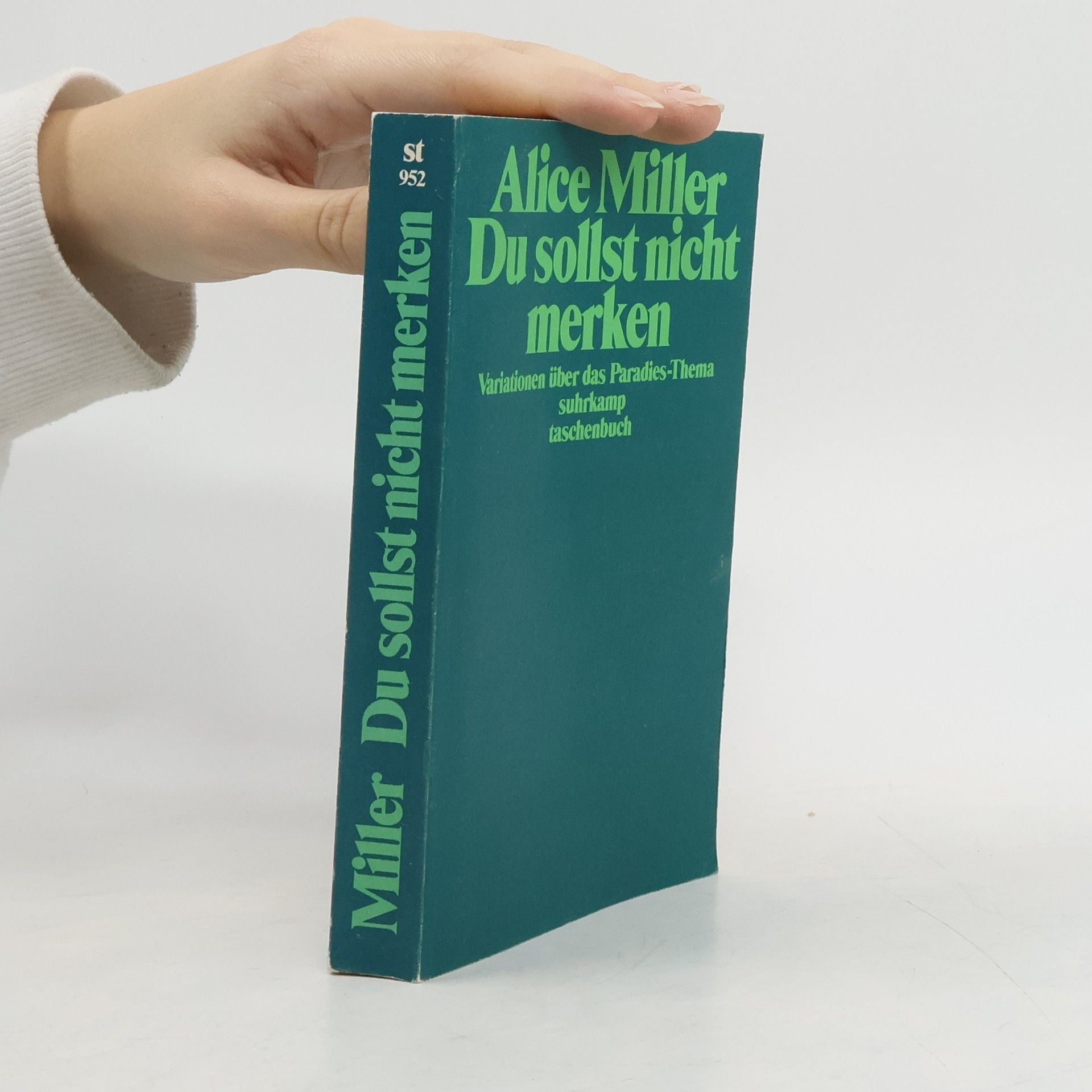 Alice Miller Du sollst nicht merken