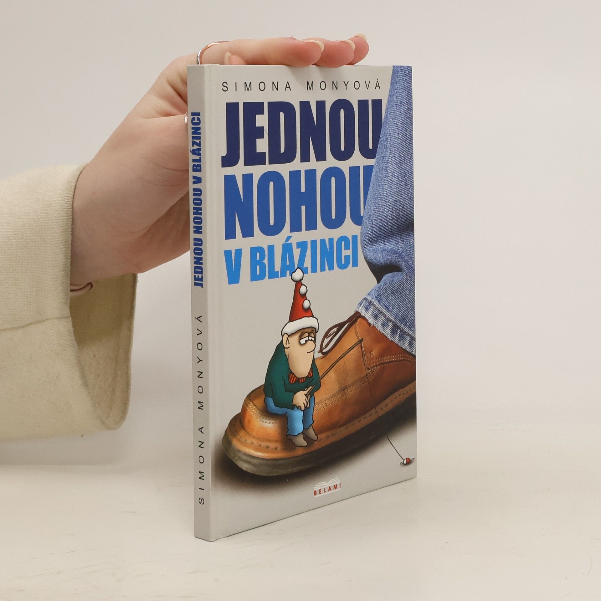 Simona Monyová Jednou nohou v blázinci