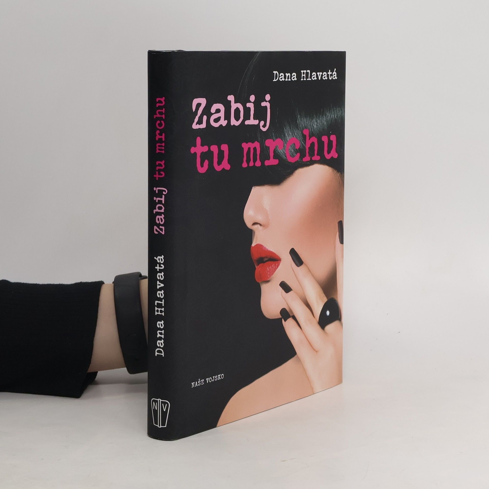 Dana Hlavatá Zabij tu mrchu