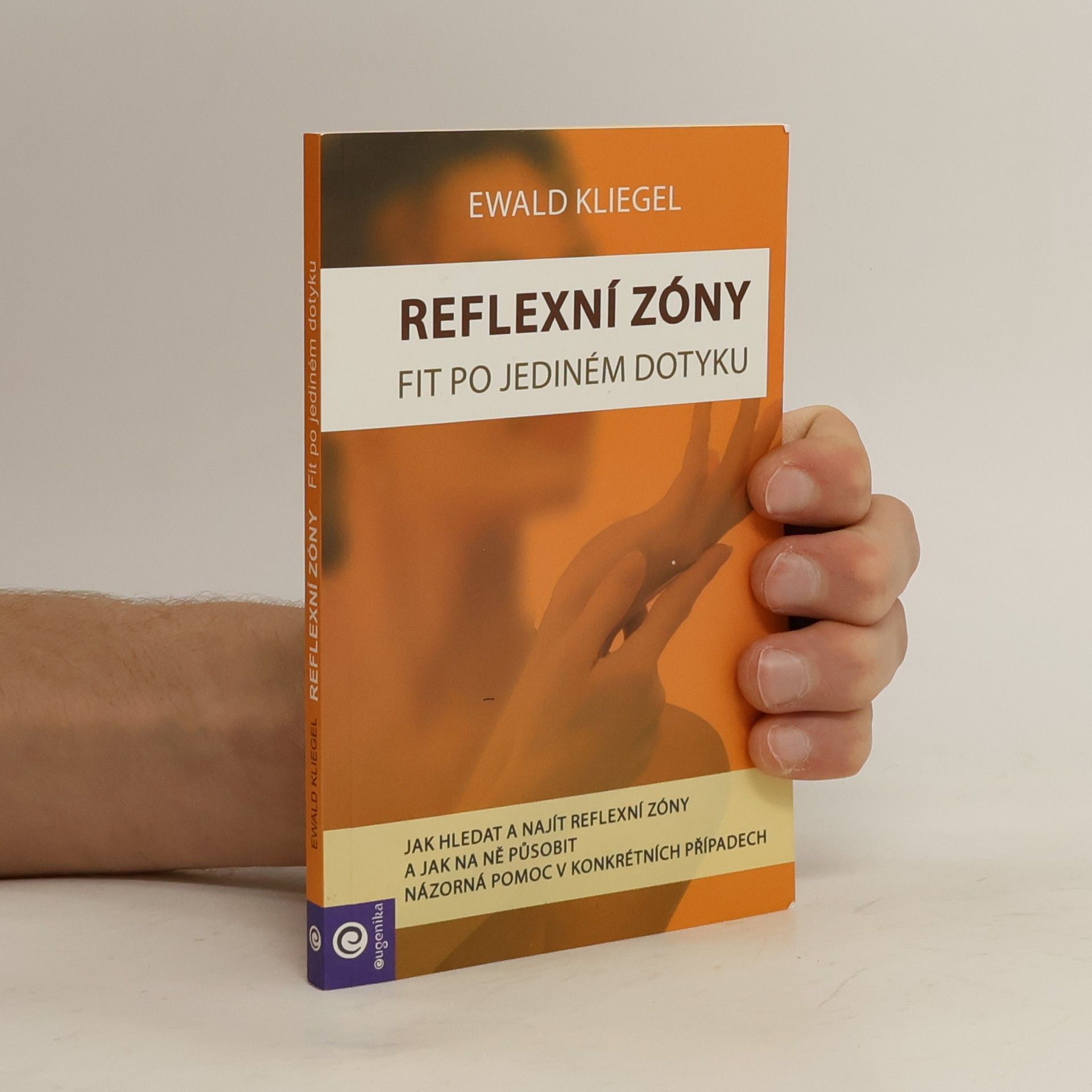 Ewald Kliegel Reflexní zóny: Fit po jediném dotyku