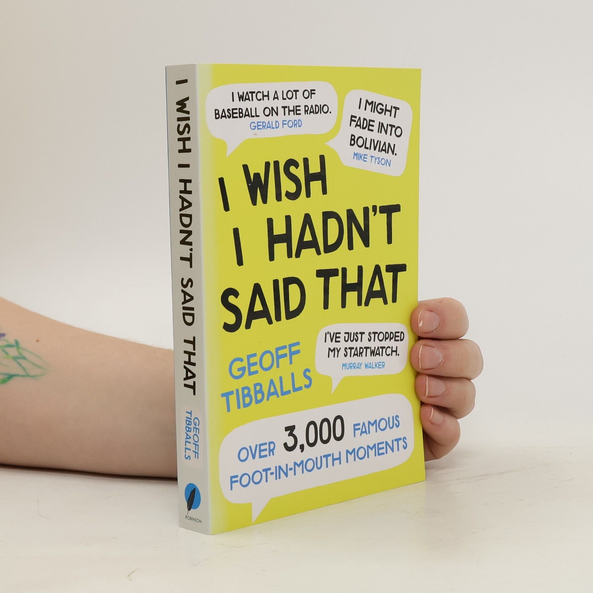 Geoff Tibballs I Wish I Hadn't Said That