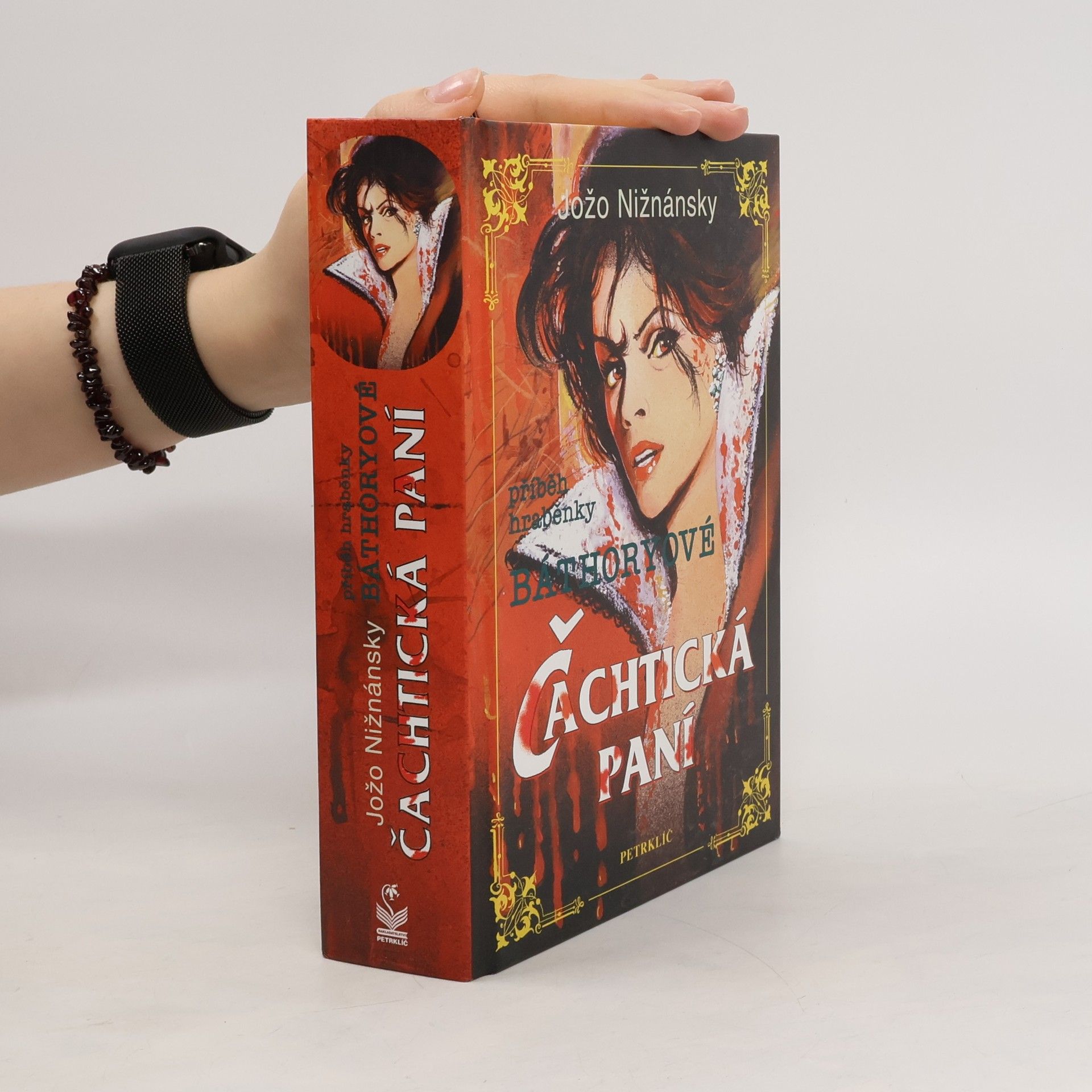 Jožo Nižnánsky Čachtická paní. Příběh hraběnky Báthoryové