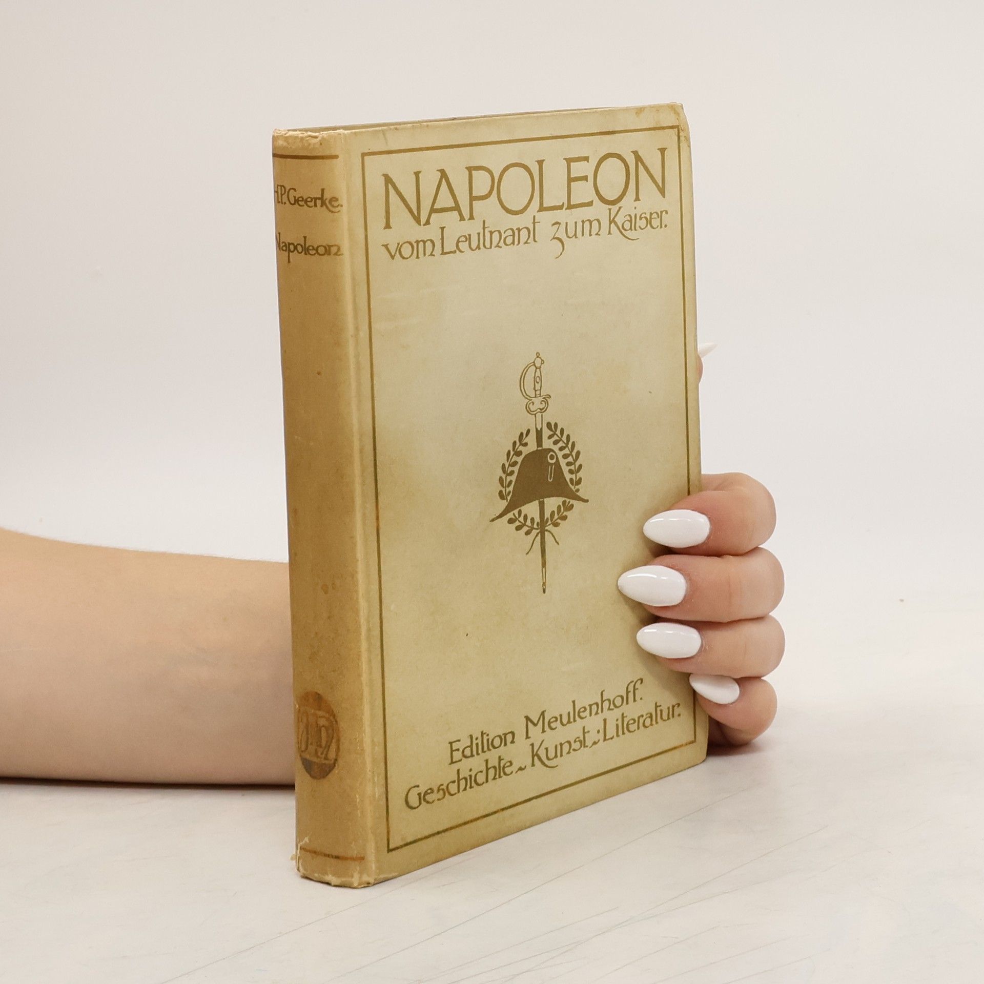 H. P. Geerke Napoleon vom Leutnant zum Kaiser