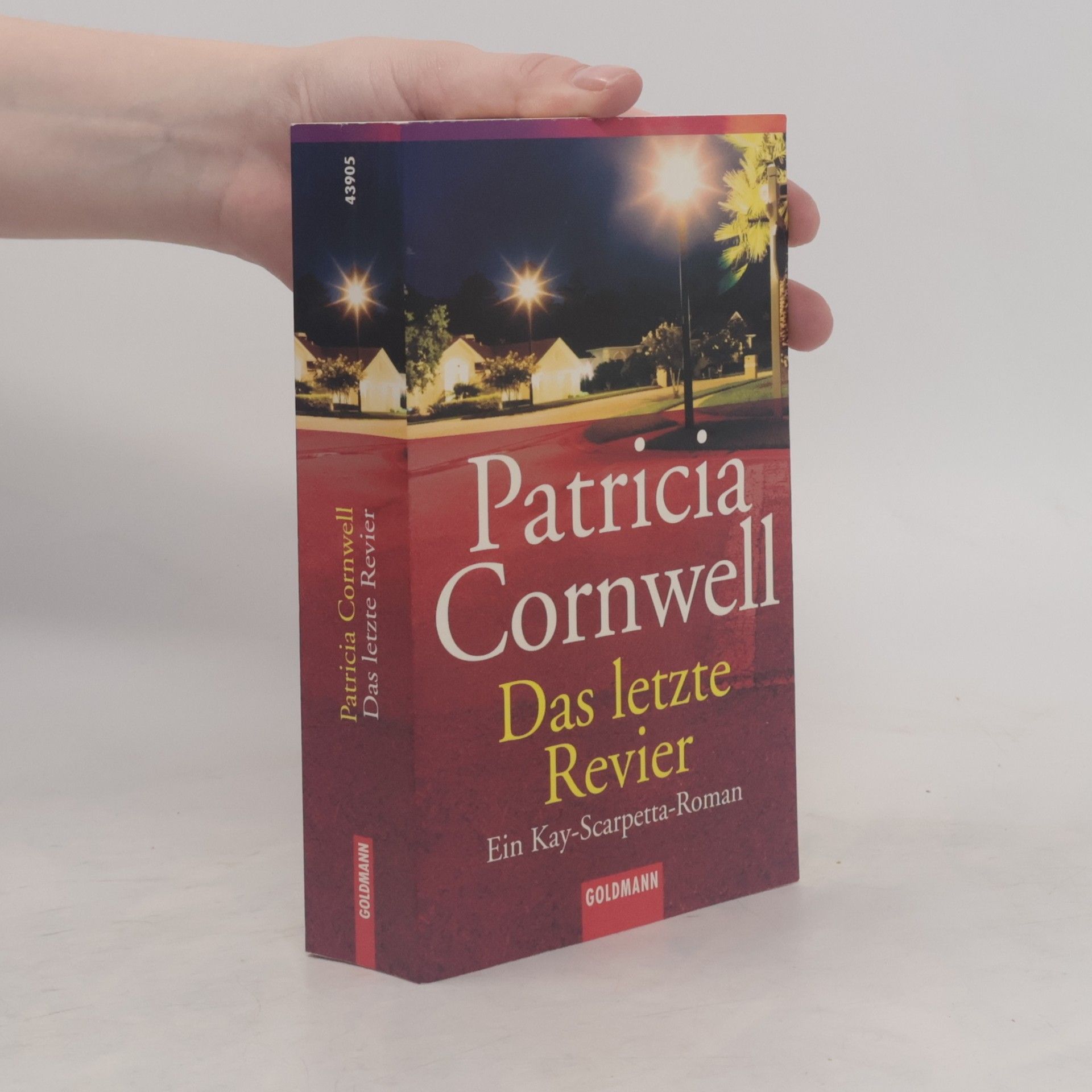 Patricia Cornwell Das letzte Revier. Ein Kay-Scarpetta-Roman