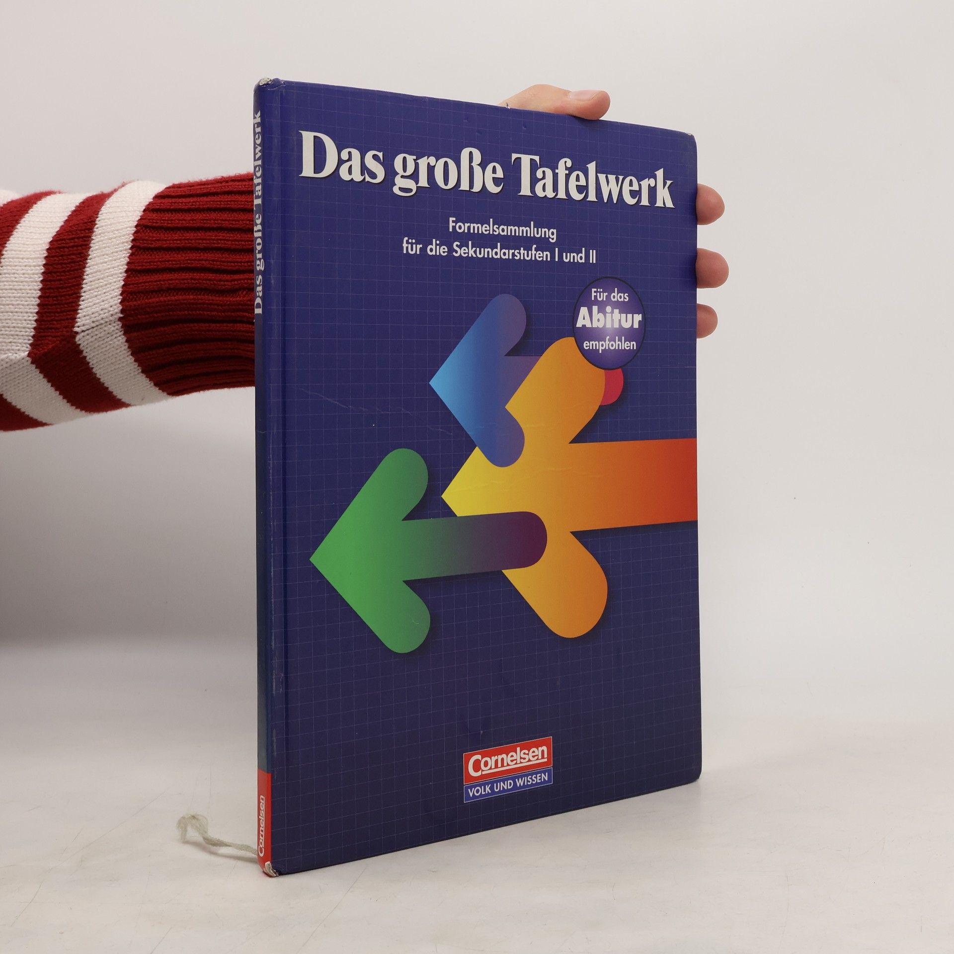 Autorenkollektiv Das große Tafelwerk: Formelsammlung für die Sekundarstufen I und II