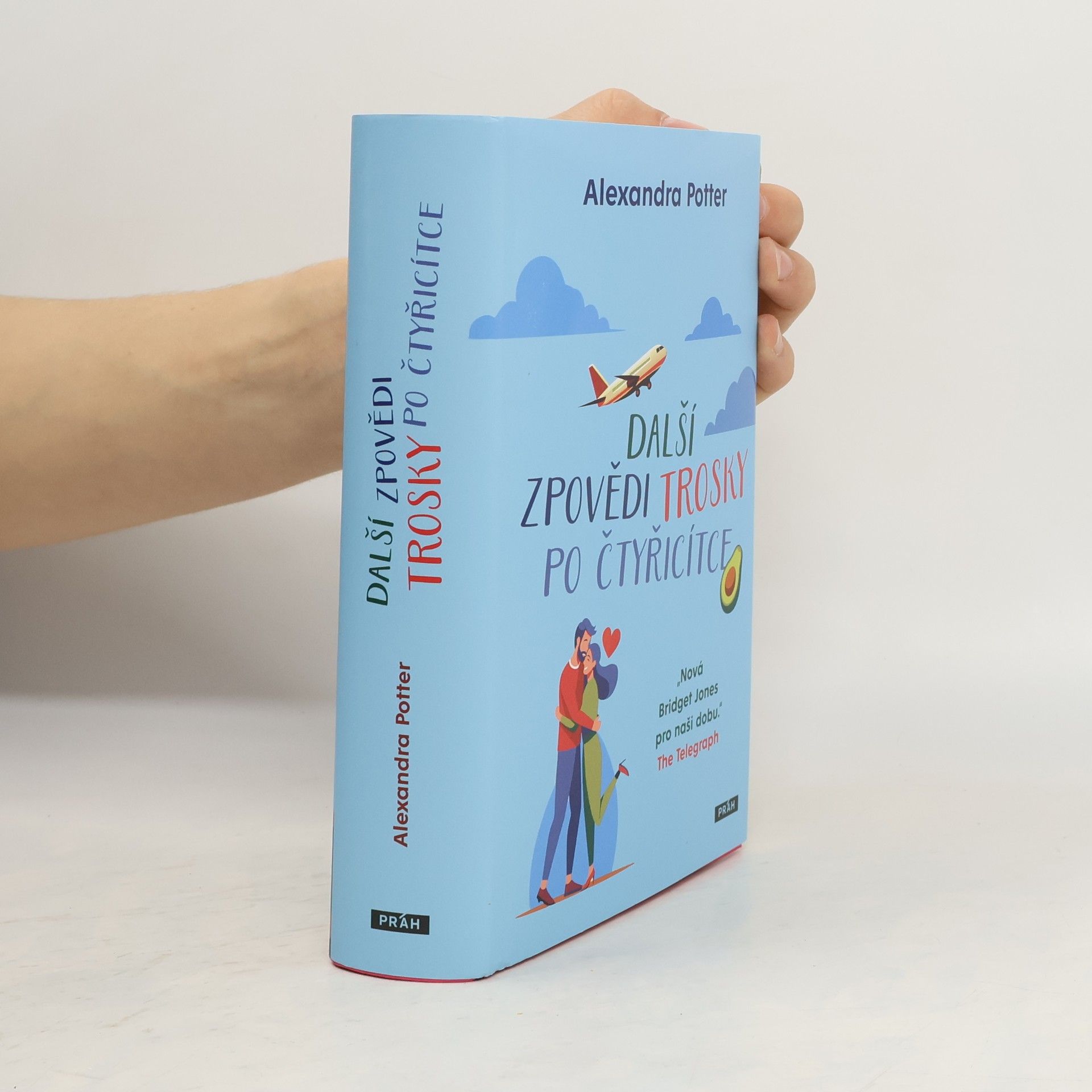 Alexandra Potter Další zpovědi trosky po čtyřicítce